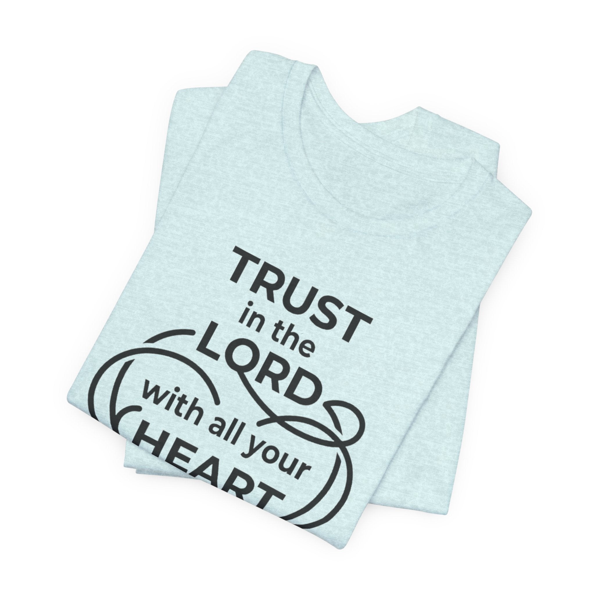 Unisex Jersey Short Sleeve Tee - "Trust in the Lord" Proverbs 3:5-6