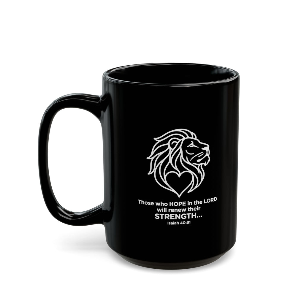 Black Mug (11oz, 15oz) "Those who hope in the Lord..." Isaiah 40:31