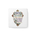 Porcelain Magnet, Square "Faith is the Substance..." Hebrews 11:1
