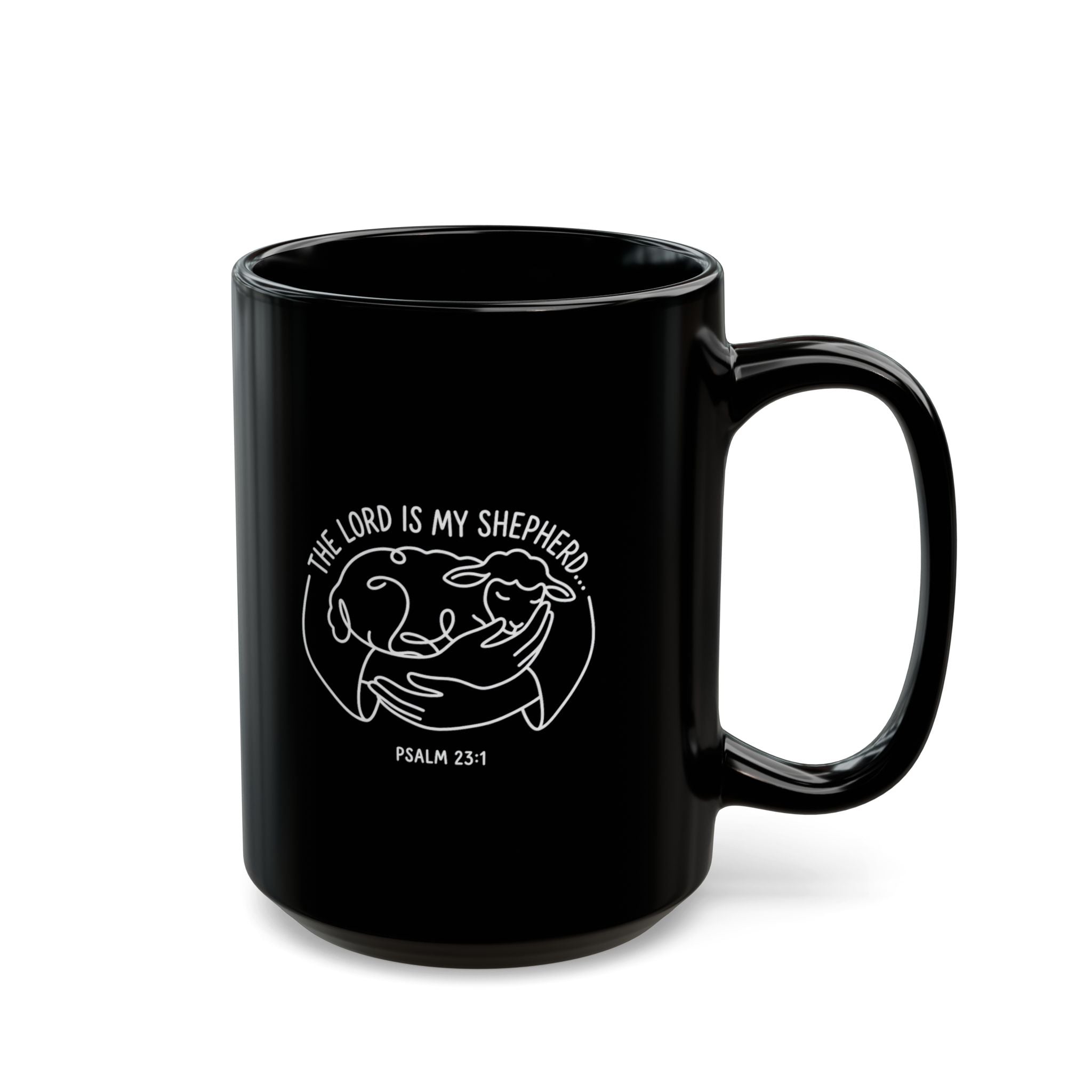 Black Mug (11oz, 15oz) "The Lord is my Shepherd..." Psalms 23:1