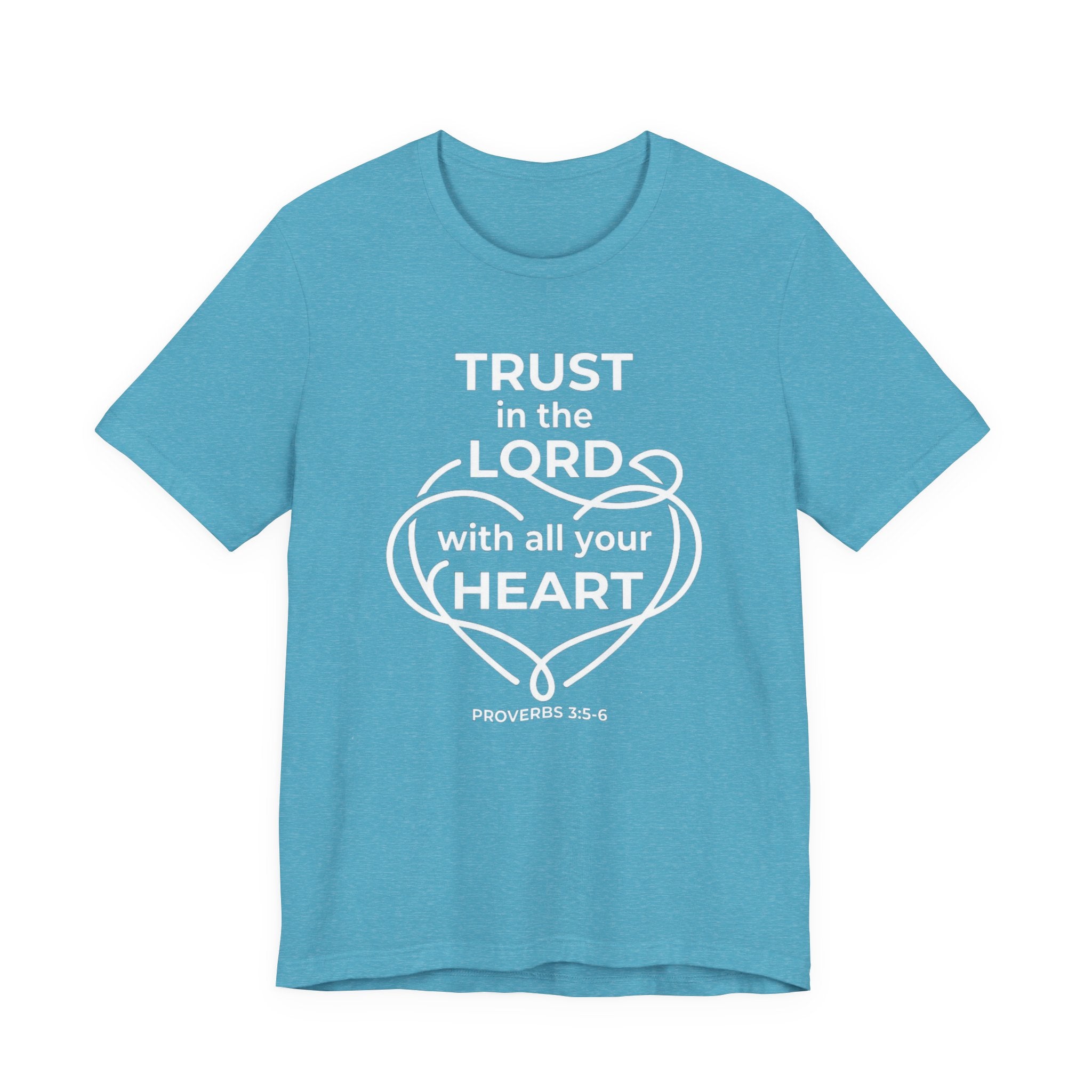 Unisex Jersey Short Sleeve Tee - "Trust in the Lord" Proverbs 3:5-6,  white text