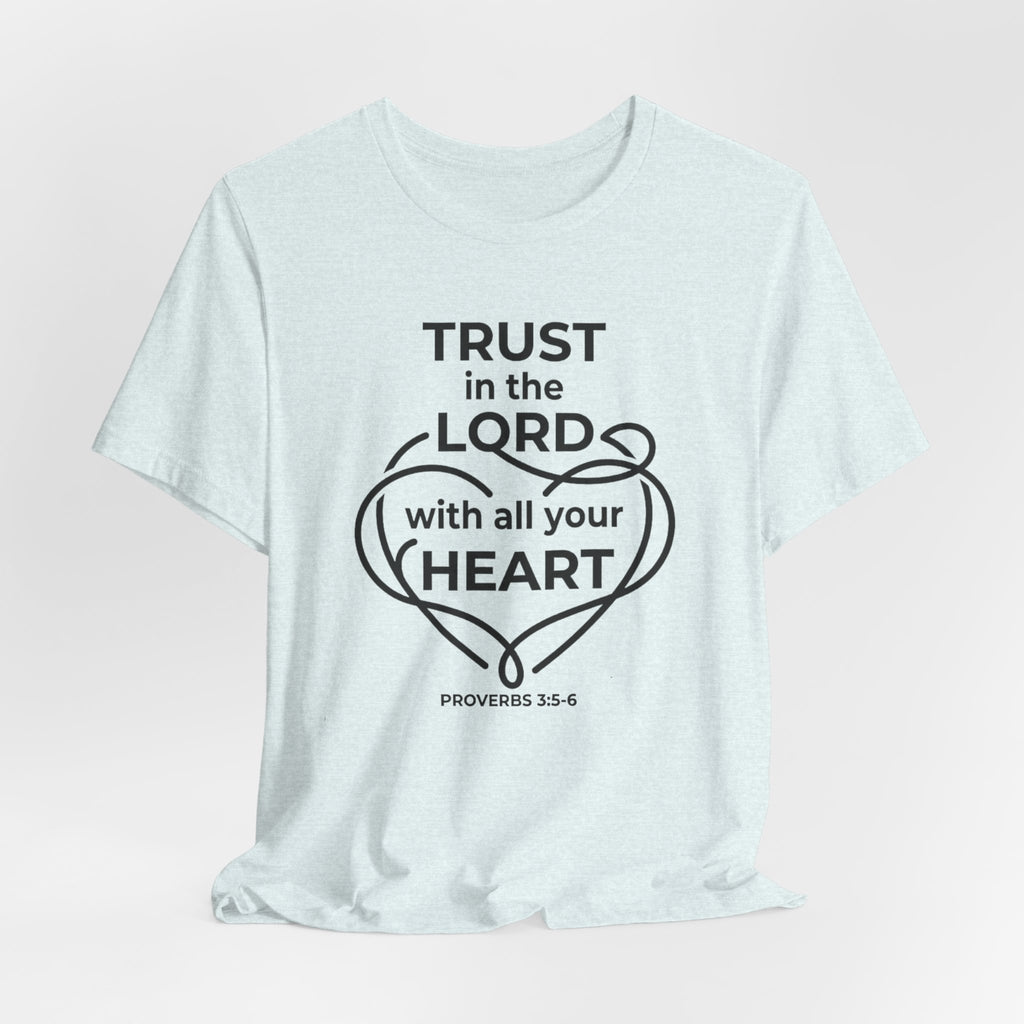 Unisex Jersey Short Sleeve Tee - "Trust in the Lord" Proverbs 3:5-6