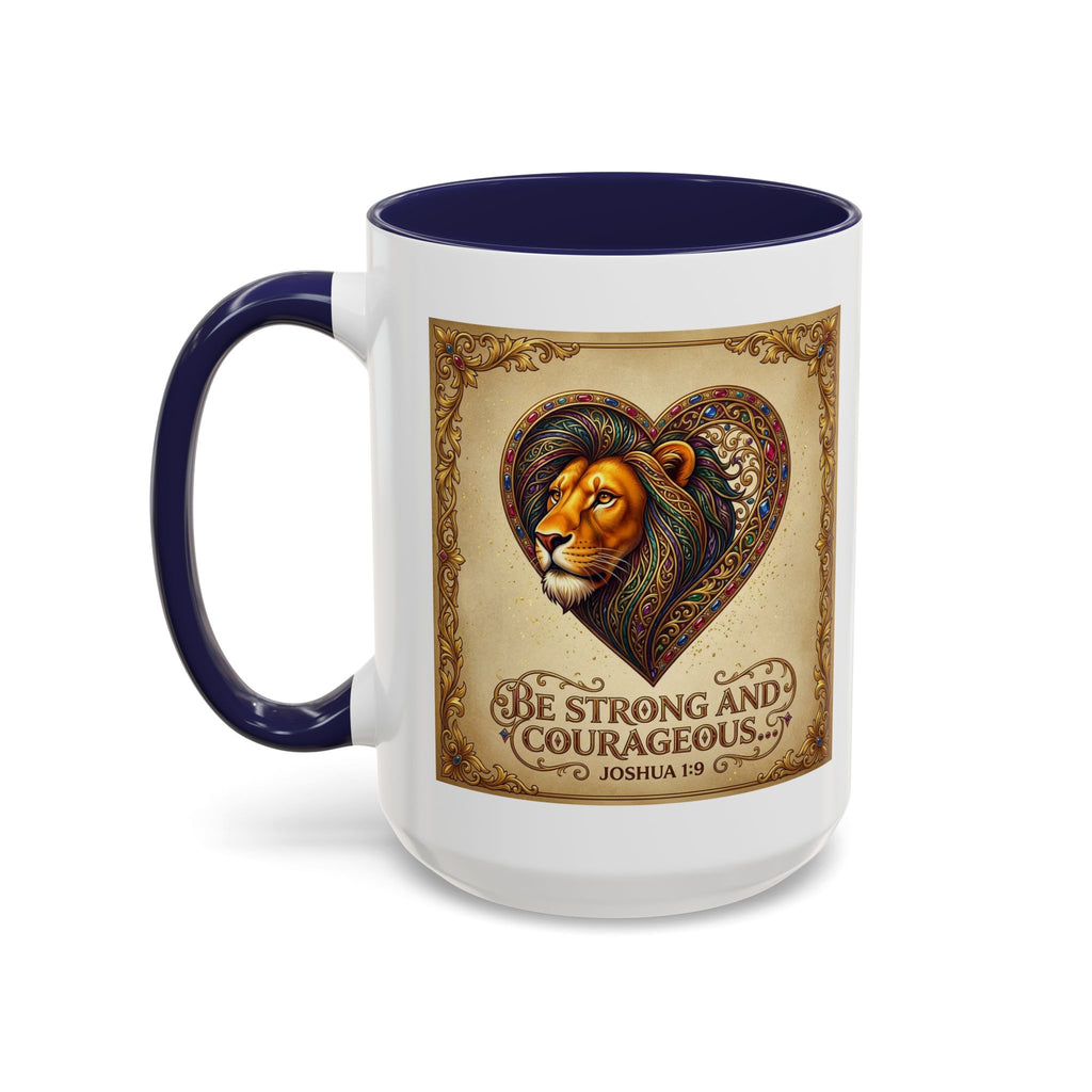 Accent Coffee Mug (11, 15oz) "Be strong and courageous" Joshua 1:9
