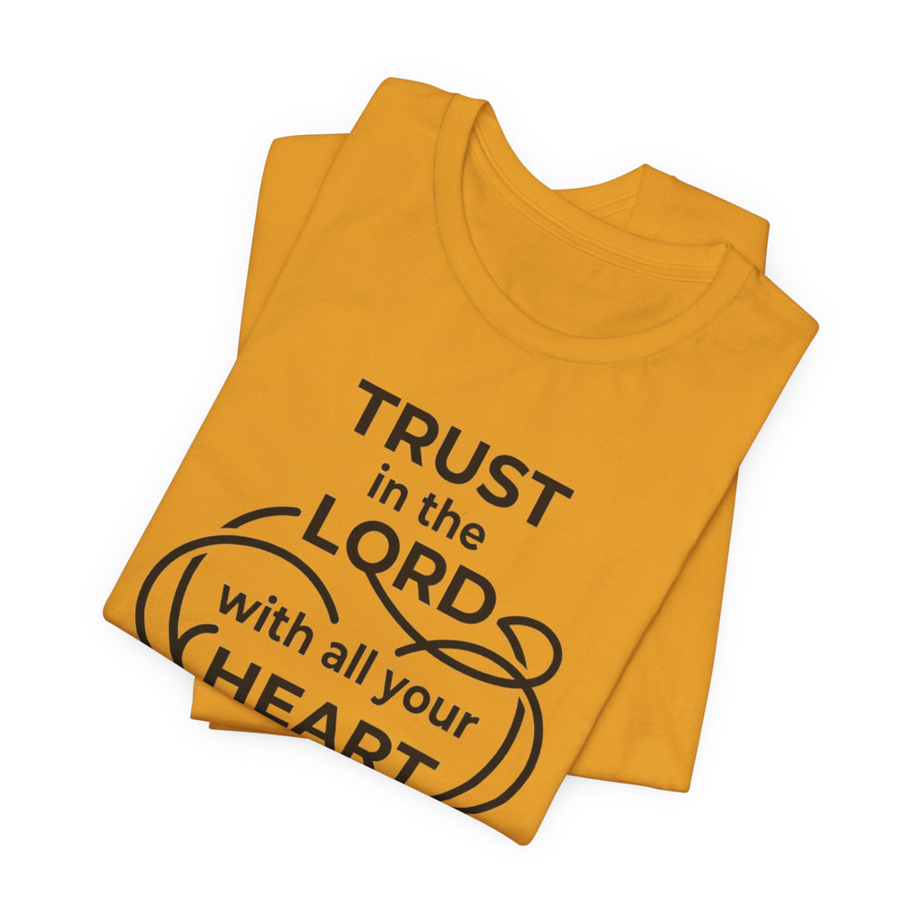 Unisex Jersey Short Sleeve Tee - "Trust in the Lord" Proverbs 3:5-6