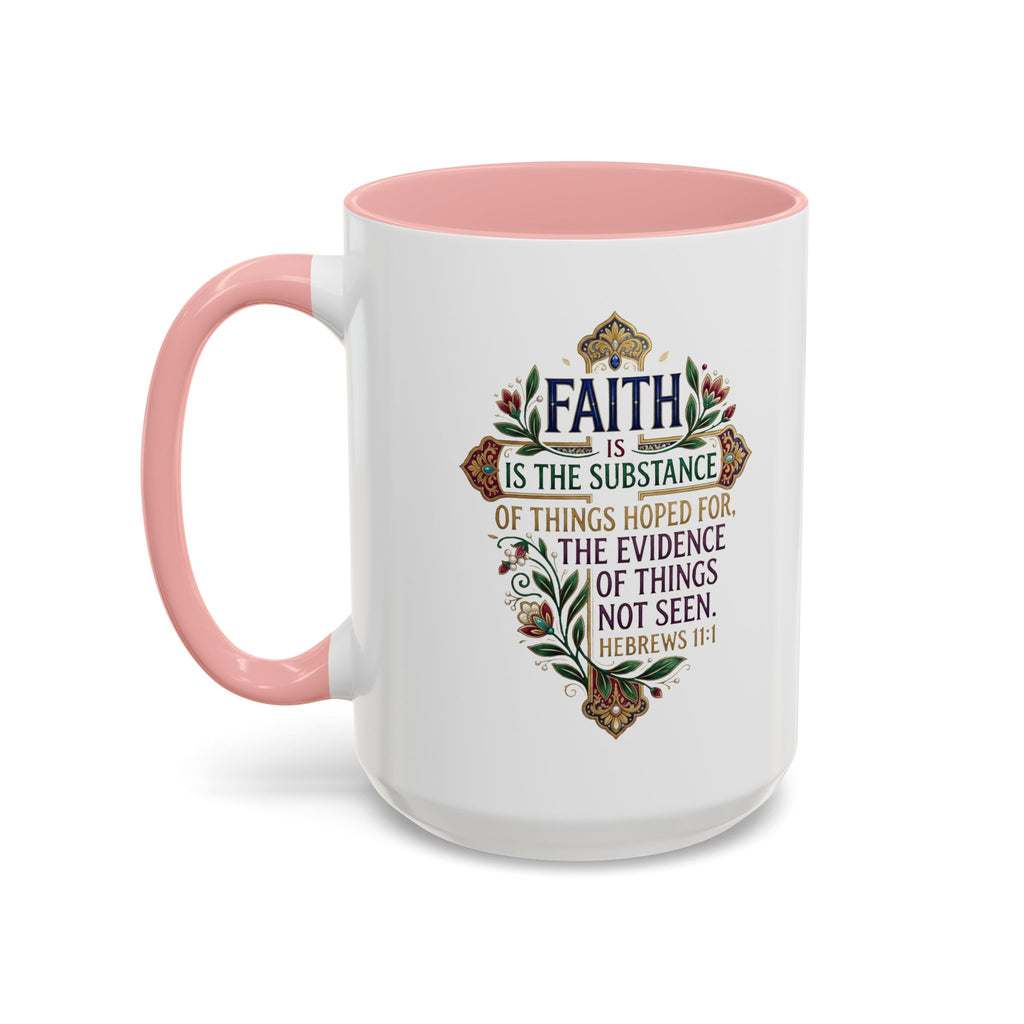 Accent Coffee Mug (11, 15oz) "Faith is the substance" Hebrews 11:1