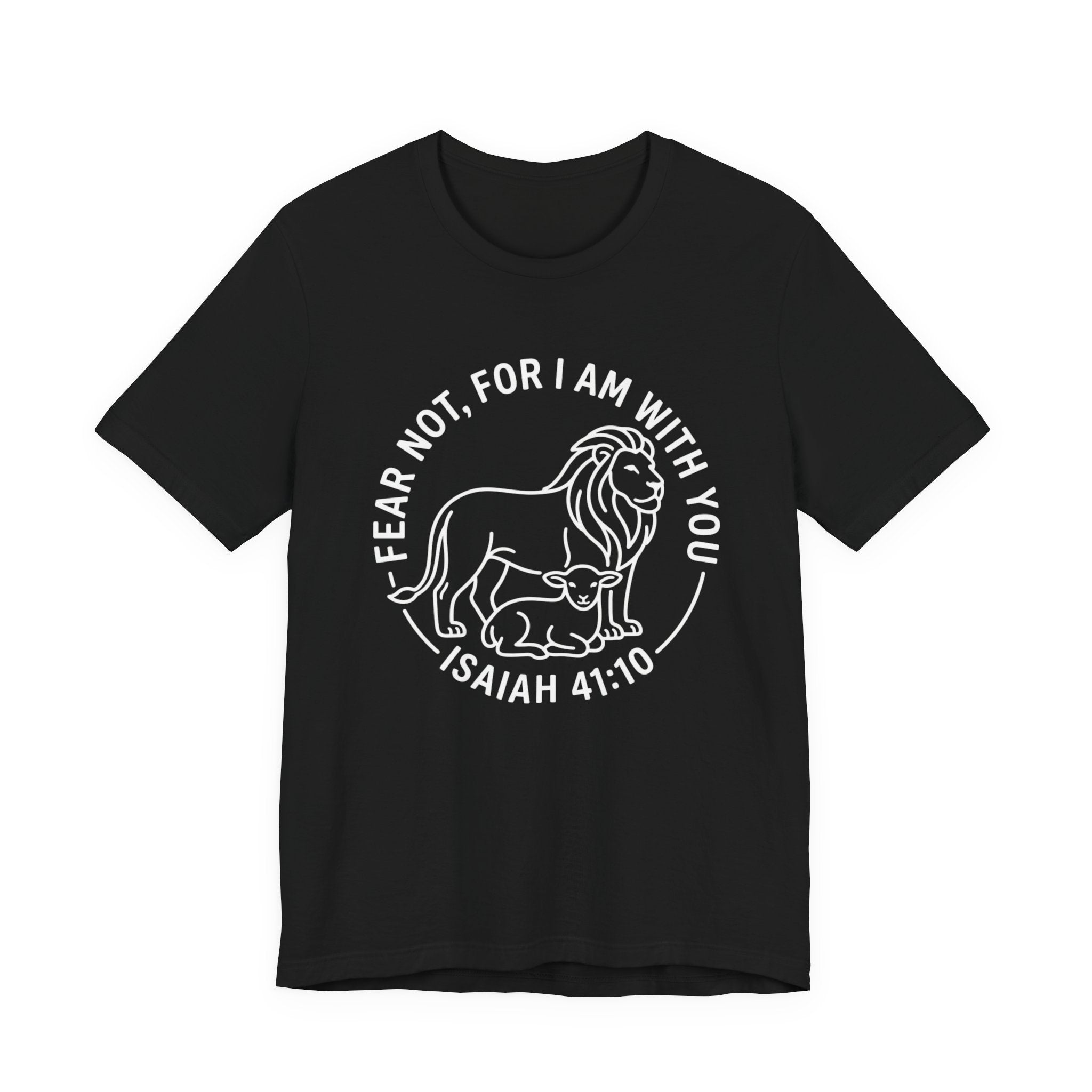 Unisex Jersey Short Sleeve Tee - "Fear not, for I am with you" Isaiah 41:10,  white text