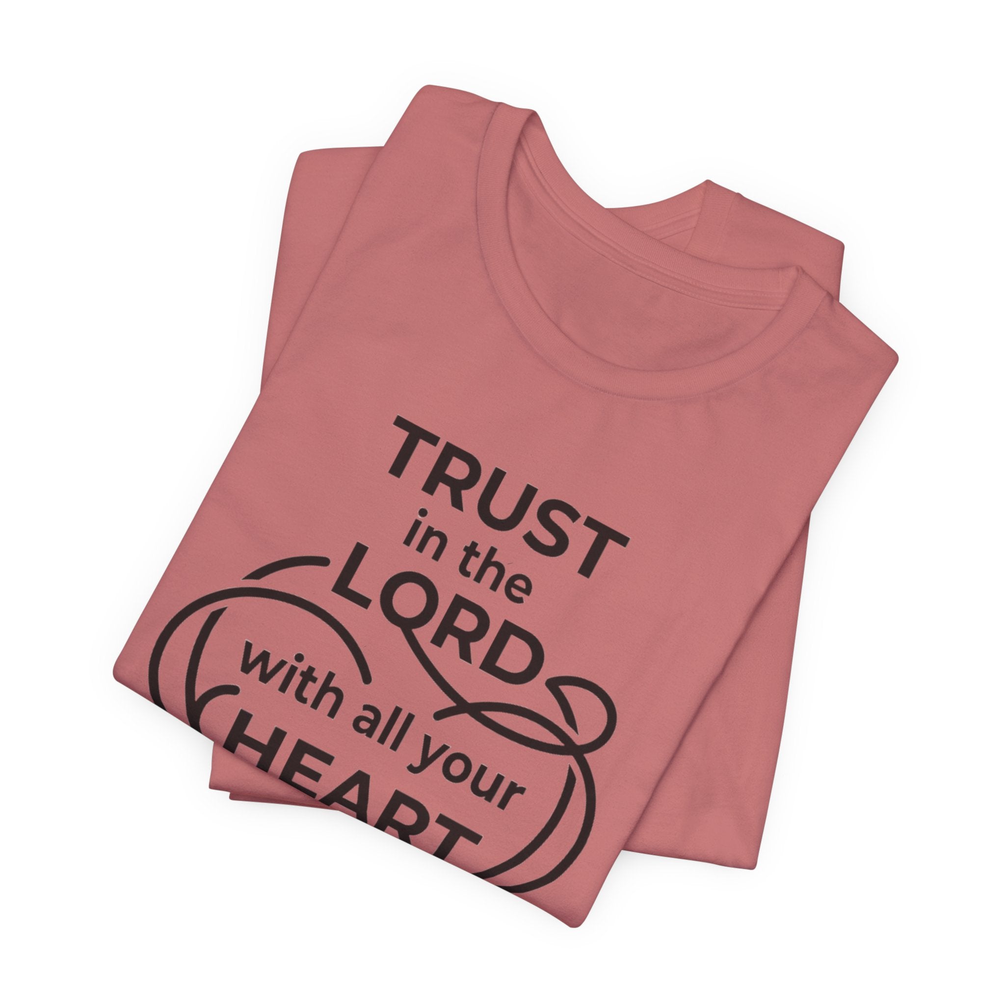 Unisex Jersey Short Sleeve Tee - "Trust in the Lord" Proverbs 3:5-6