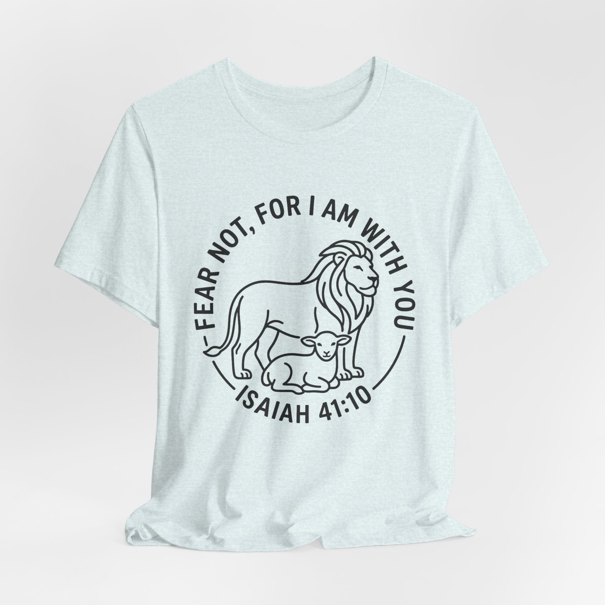 Unisex Jersey Short Sleeve Tee - "Fear not, for I am with you" Isaiah 41:10