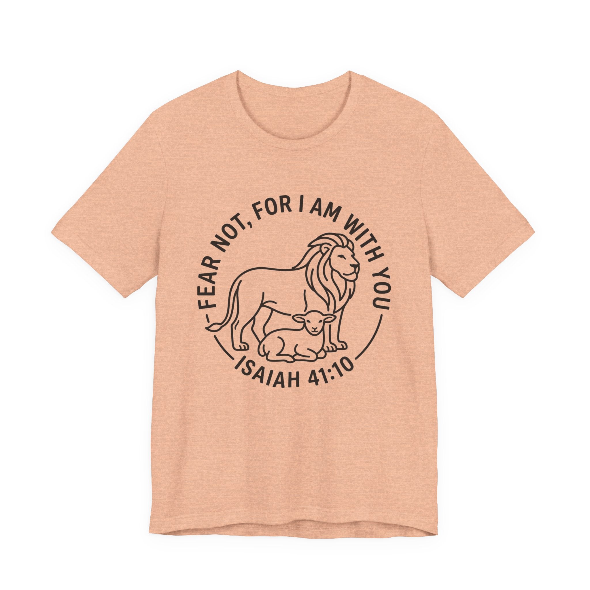 Unisex Jersey Short Sleeve Tee - "Fear not, for I am with you" Isaiah 41:10