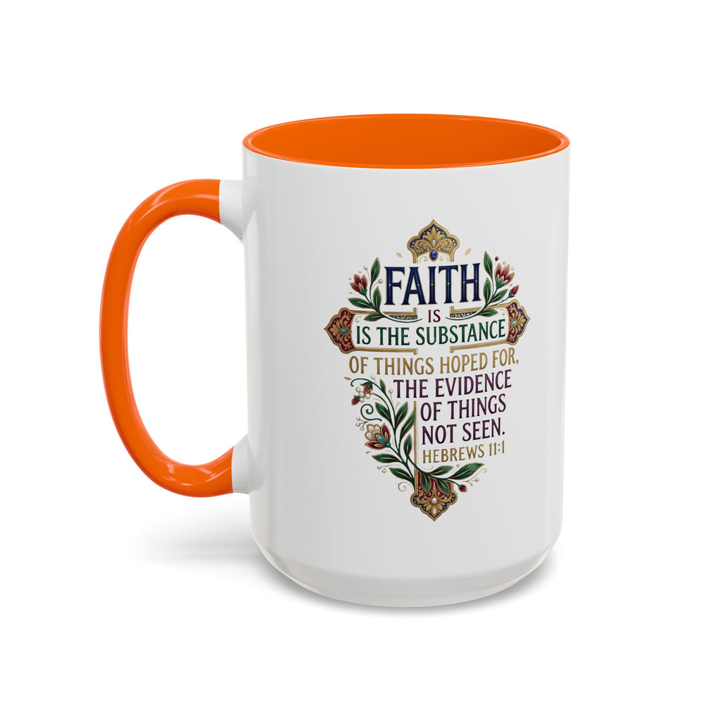 Accent Coffee Mug (11, 15oz) "Faith is the substance" Hebrews 11:1