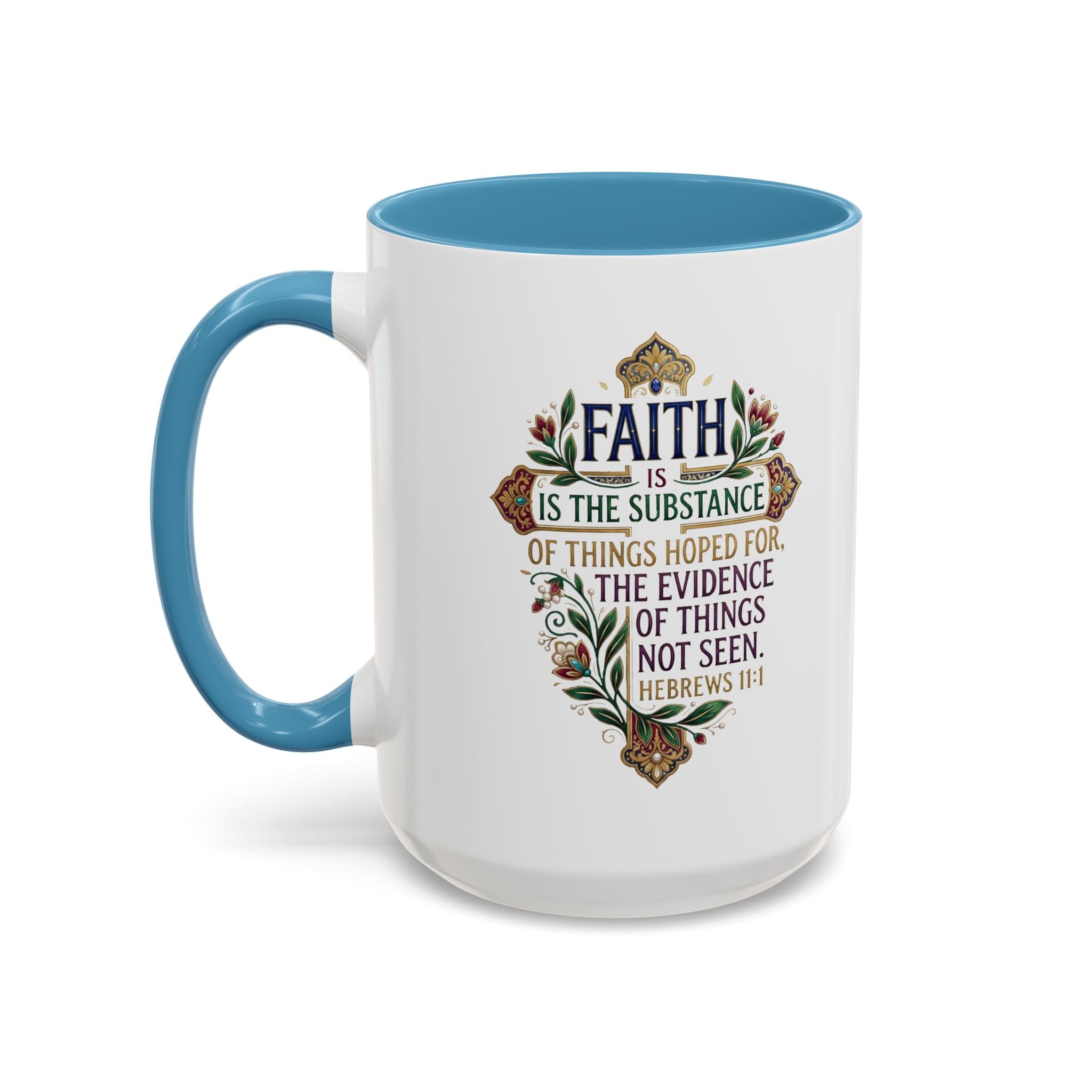 Accent Coffee Mug (11, 15oz) "Faith is the substance" Hebrews 11:1