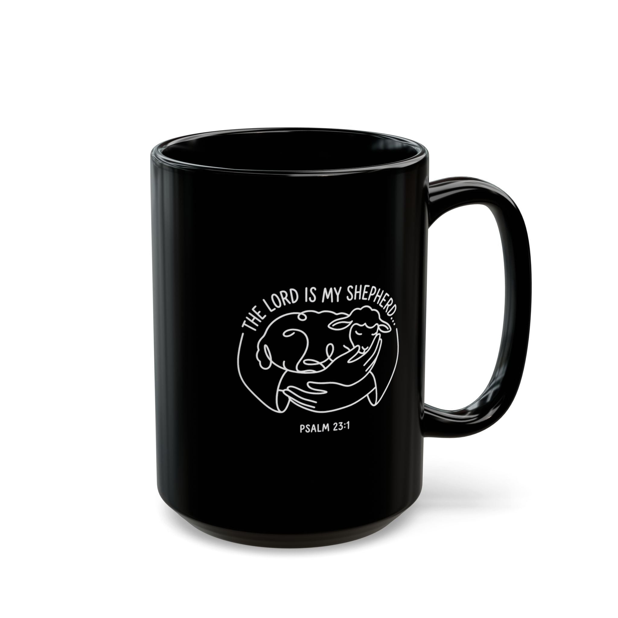 Black Mug (11oz, 15oz) "The Lord is my Shepherd..." Psalms 23:1