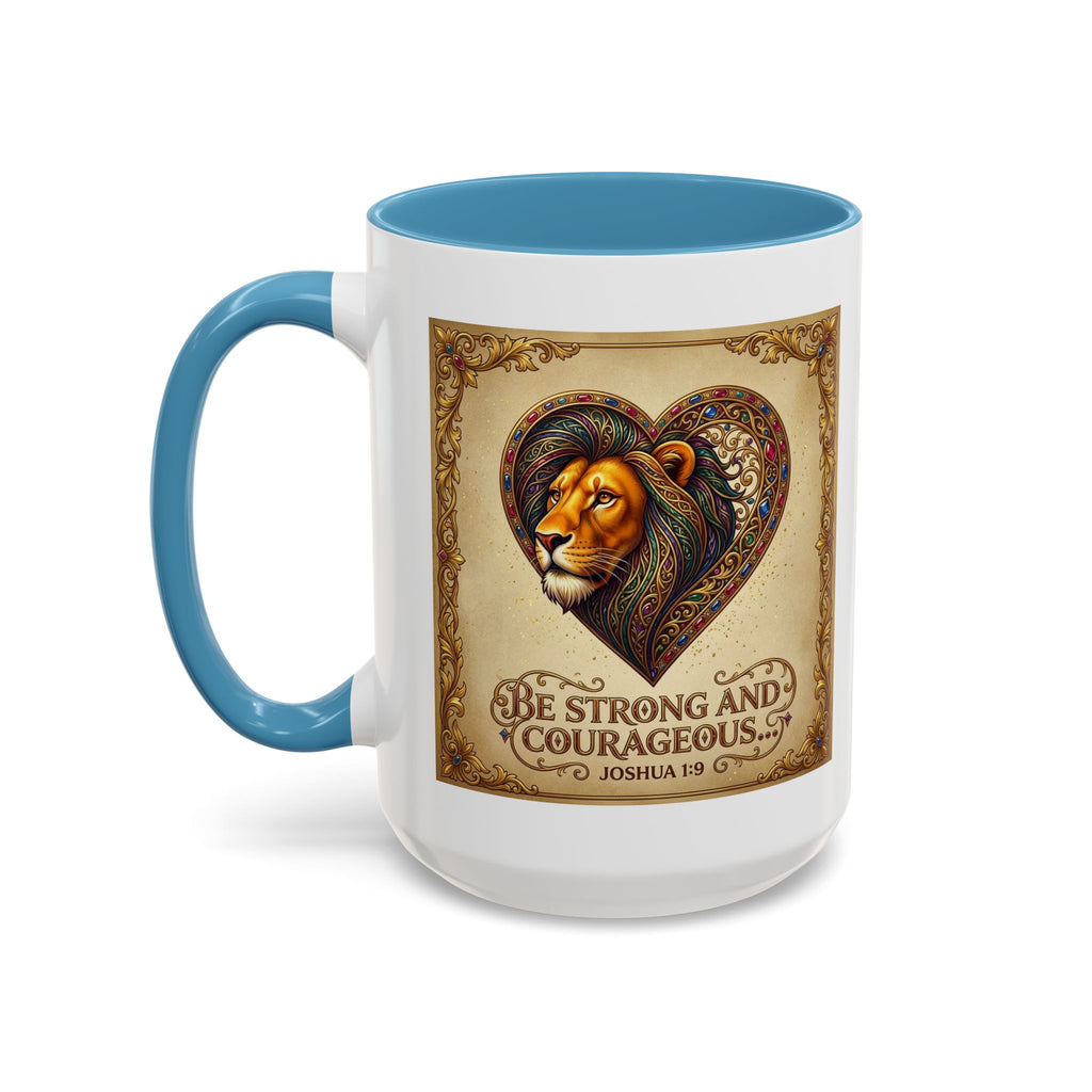 Accent Coffee Mug (11, 15oz) "Be strong and courageous" Joshua 1:9