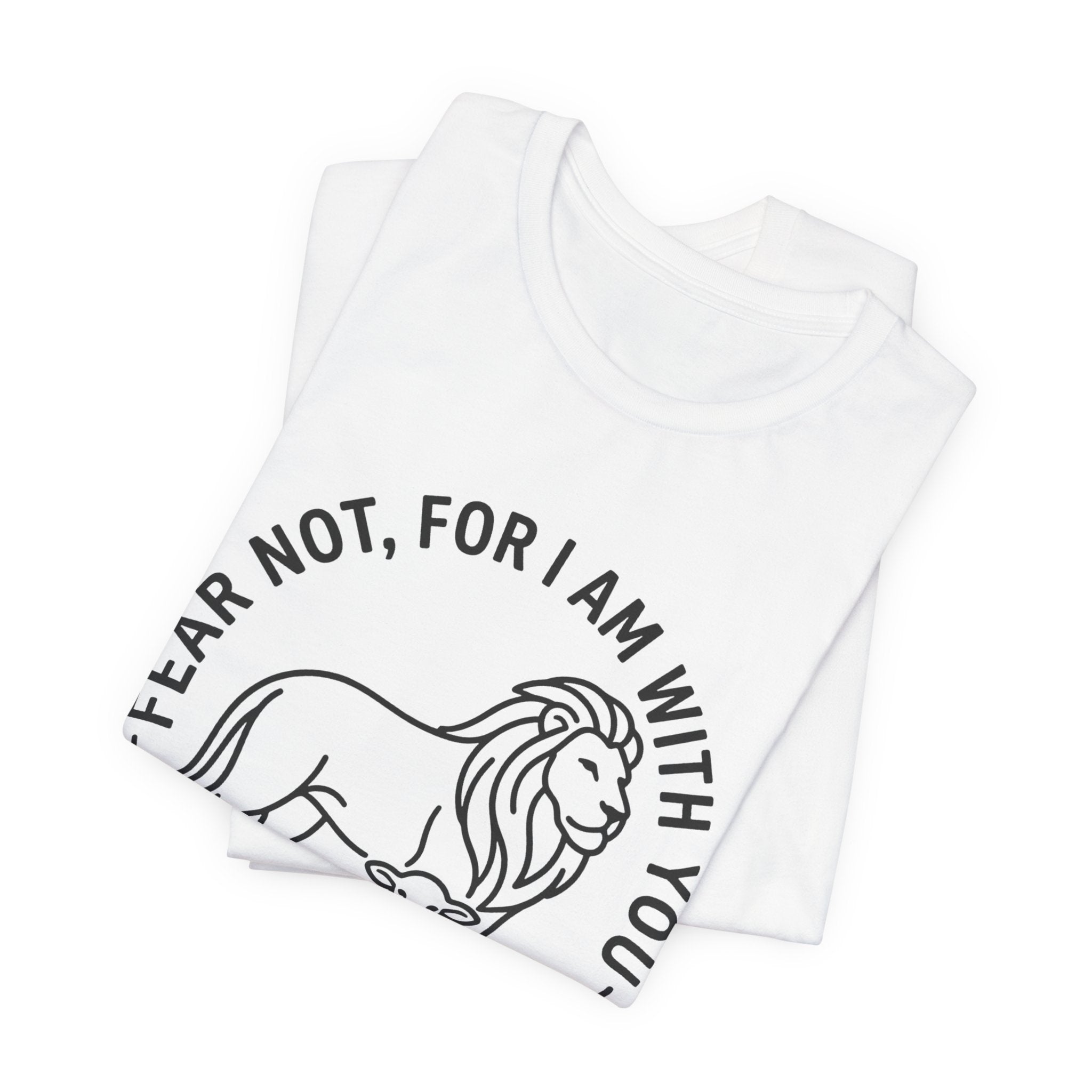 Unisex Jersey Short Sleeve Tee - "Fear not, for I am with you" Isaiah 41:10