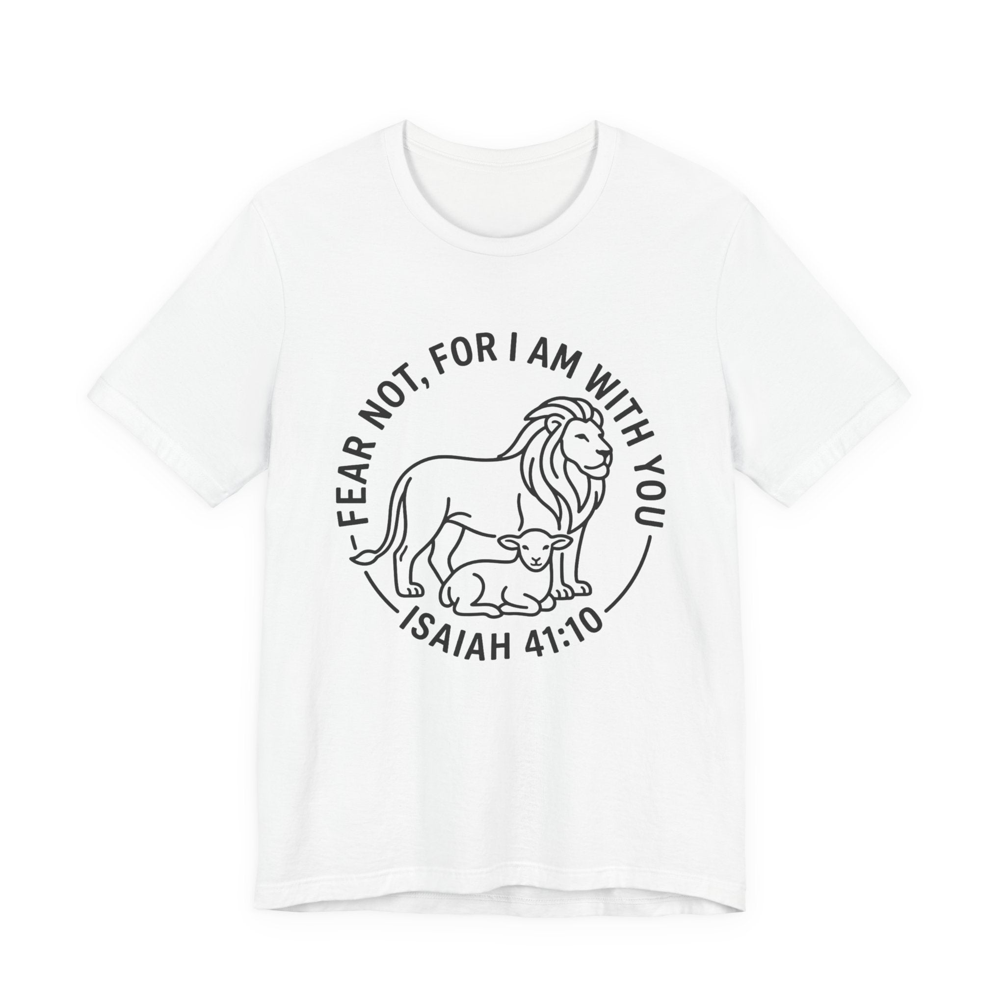 Unisex Jersey Short Sleeve Tee - "Fear not, for I am with you" Isaiah 41:10