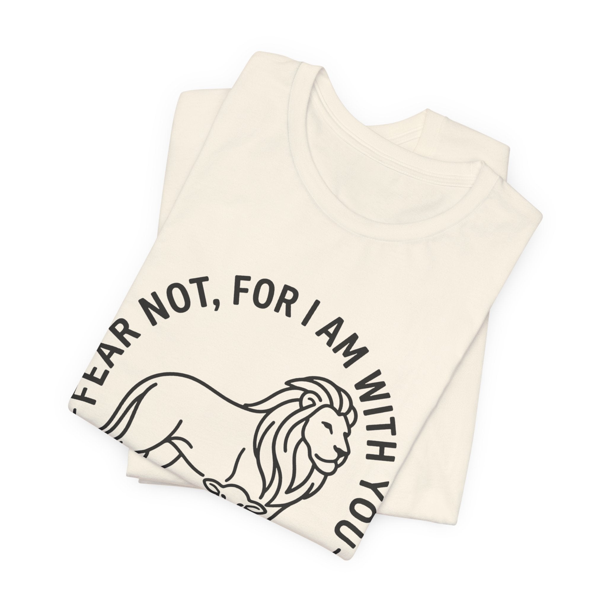 Unisex Jersey Short Sleeve Tee - "Fear not, for I am with you" Isaiah 41:10