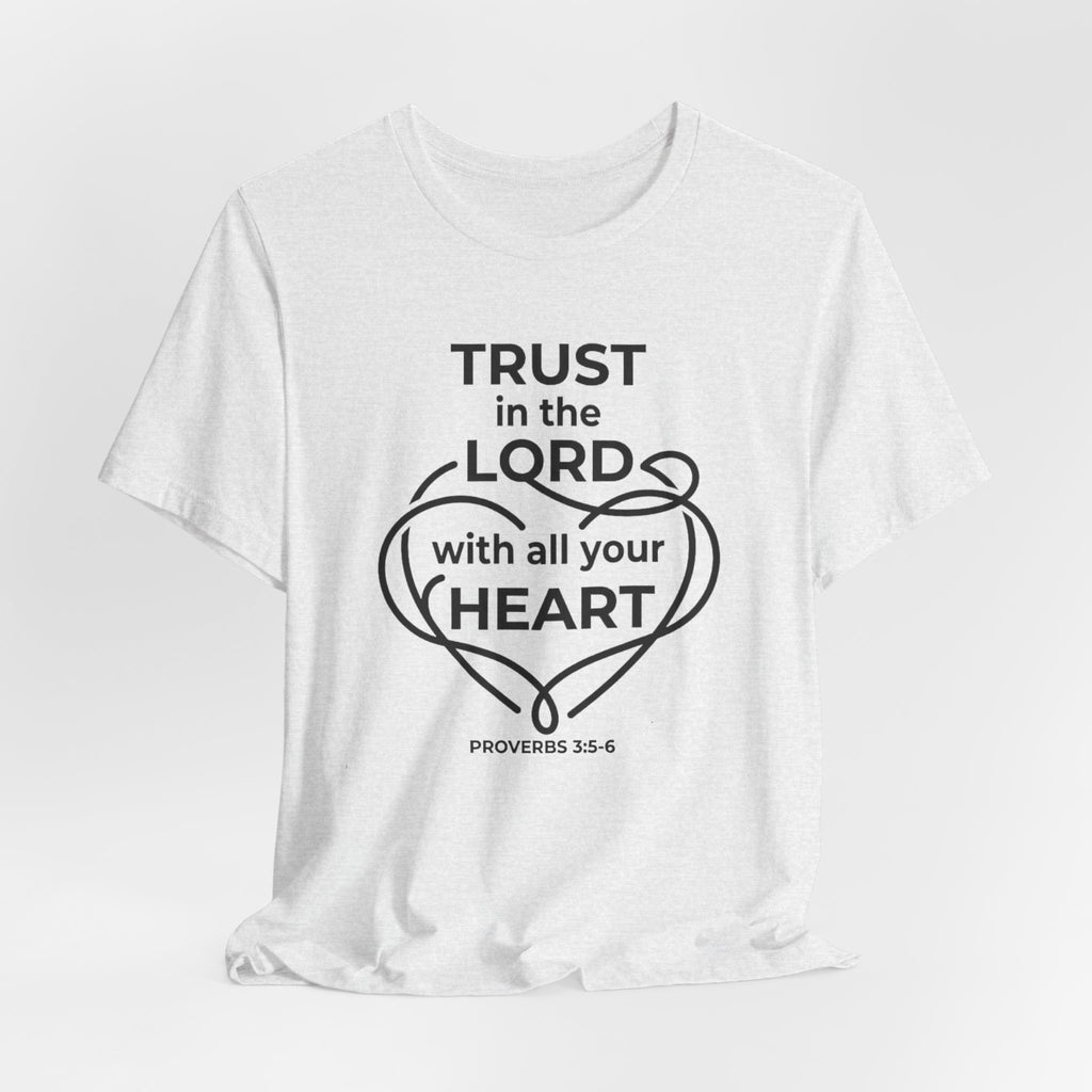 Unisex Jersey Short Sleeve Tee - "Trust in the Lord" Proverbs 3:5-6