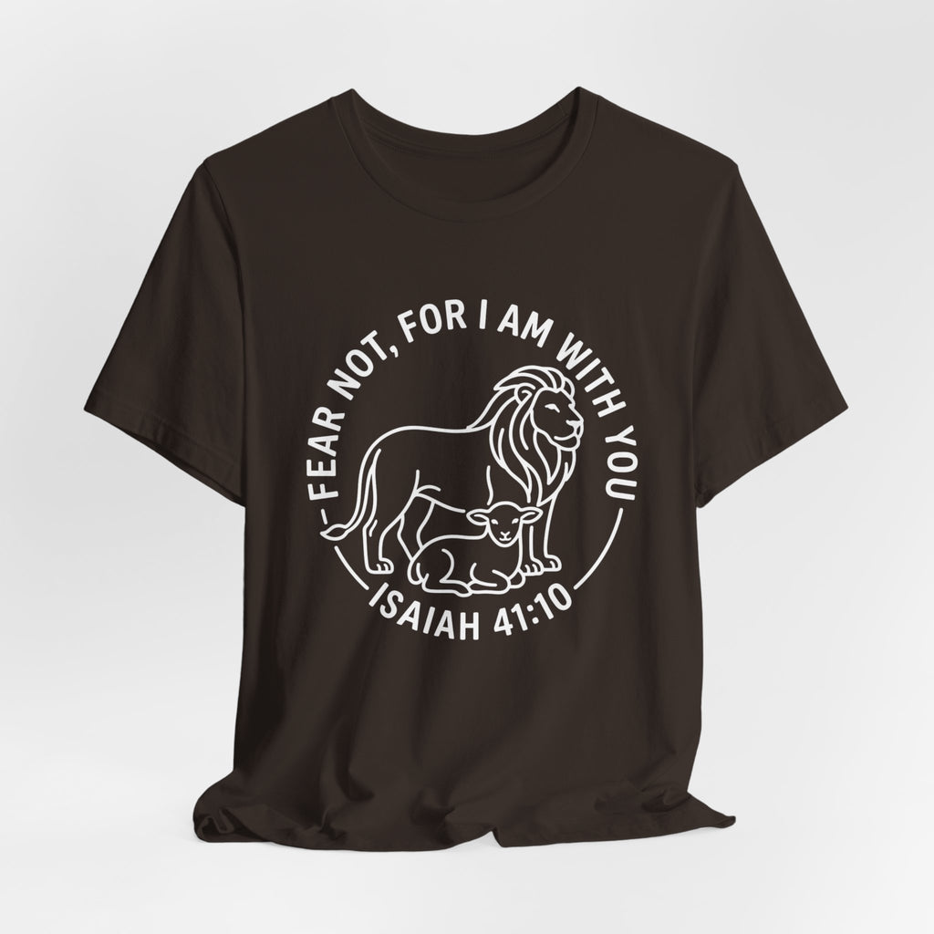 Unisex Jersey Short Sleeve Tee - "Fear not, for I am with you" Isaiah 41:10,  white text