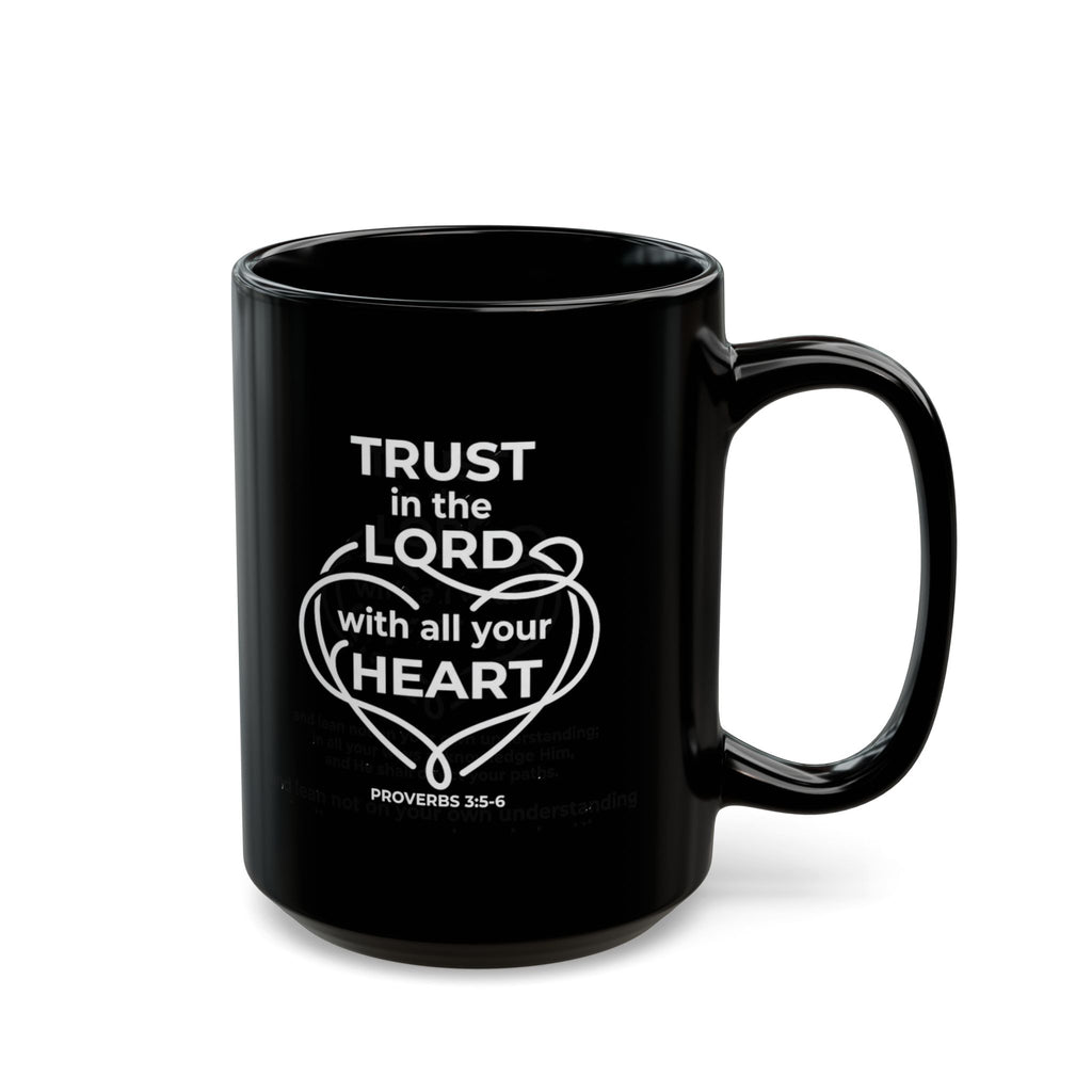 Black Mug (11oz, 15oz) "Trust the Lord..." Proverbs 3:5-6