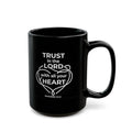 Black Mug (11oz, 15oz) "Trust the Lord..." Proverbs 3:5-6
