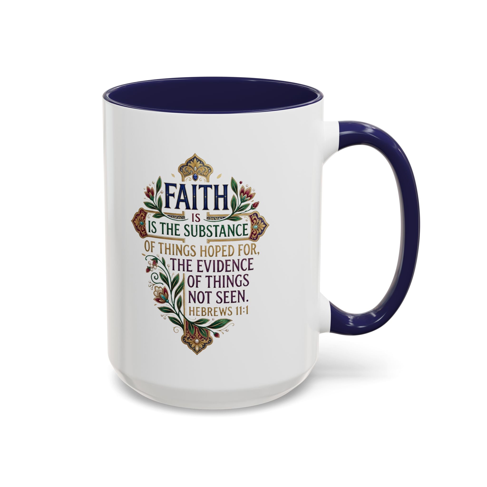 Accent Coffee Mug (11, 15oz) "Faith is the substance" Hebrews 11:1
