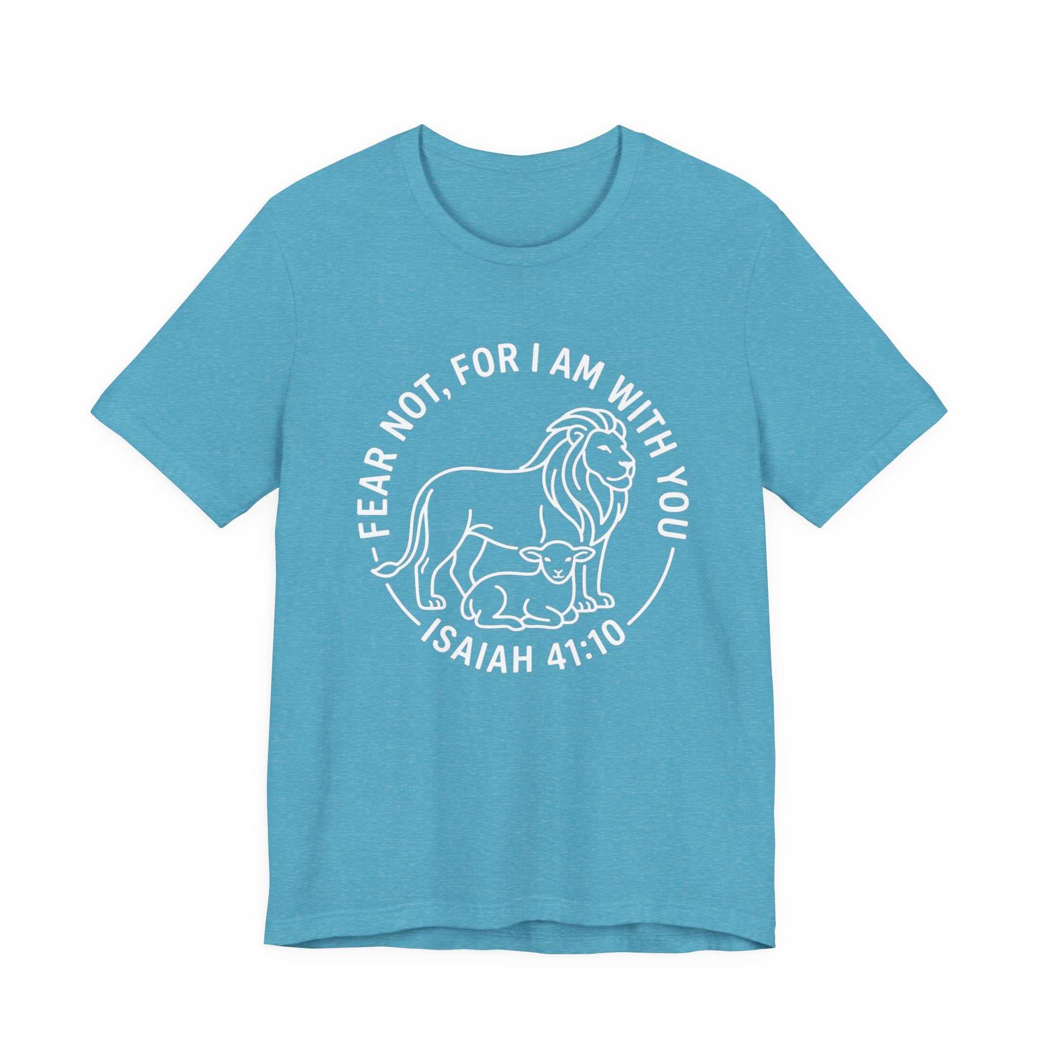 Unisex Jersey Short Sleeve Tee - "Fear not, for I am with you" Isaiah 41:10,  white text