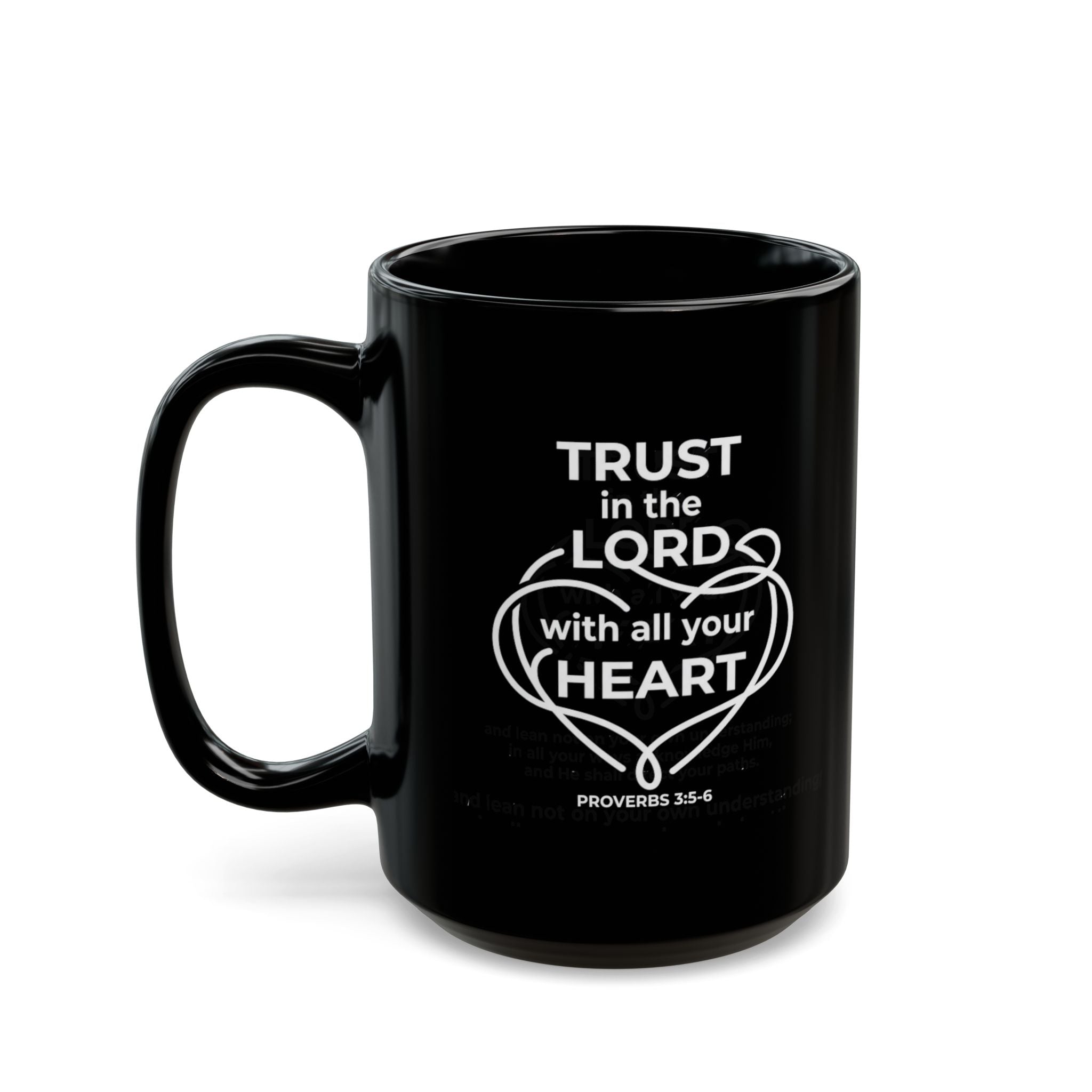Black Mug (11oz, 15oz) "Trust the Lord..." Proverbs 3:5-6