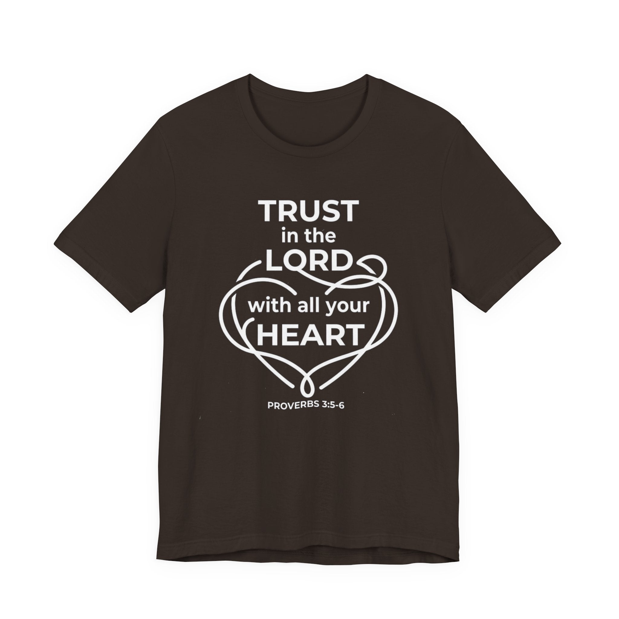 Unisex Jersey Short Sleeve Tee - "Trust in the Lord" Proverbs 3:5-6,  white text