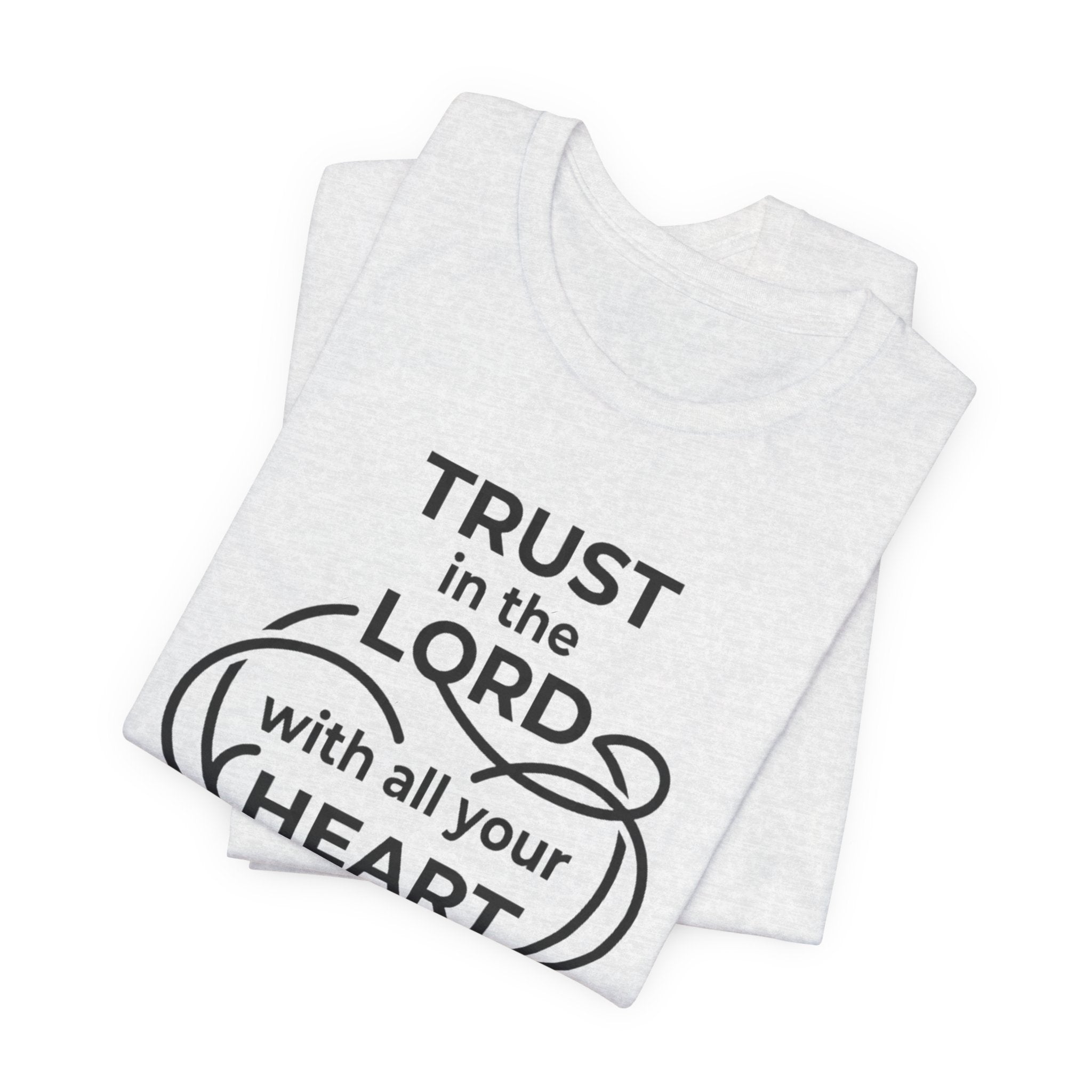 Unisex Jersey Short Sleeve Tee - "Trust in the Lord" Proverbs 3:5-6