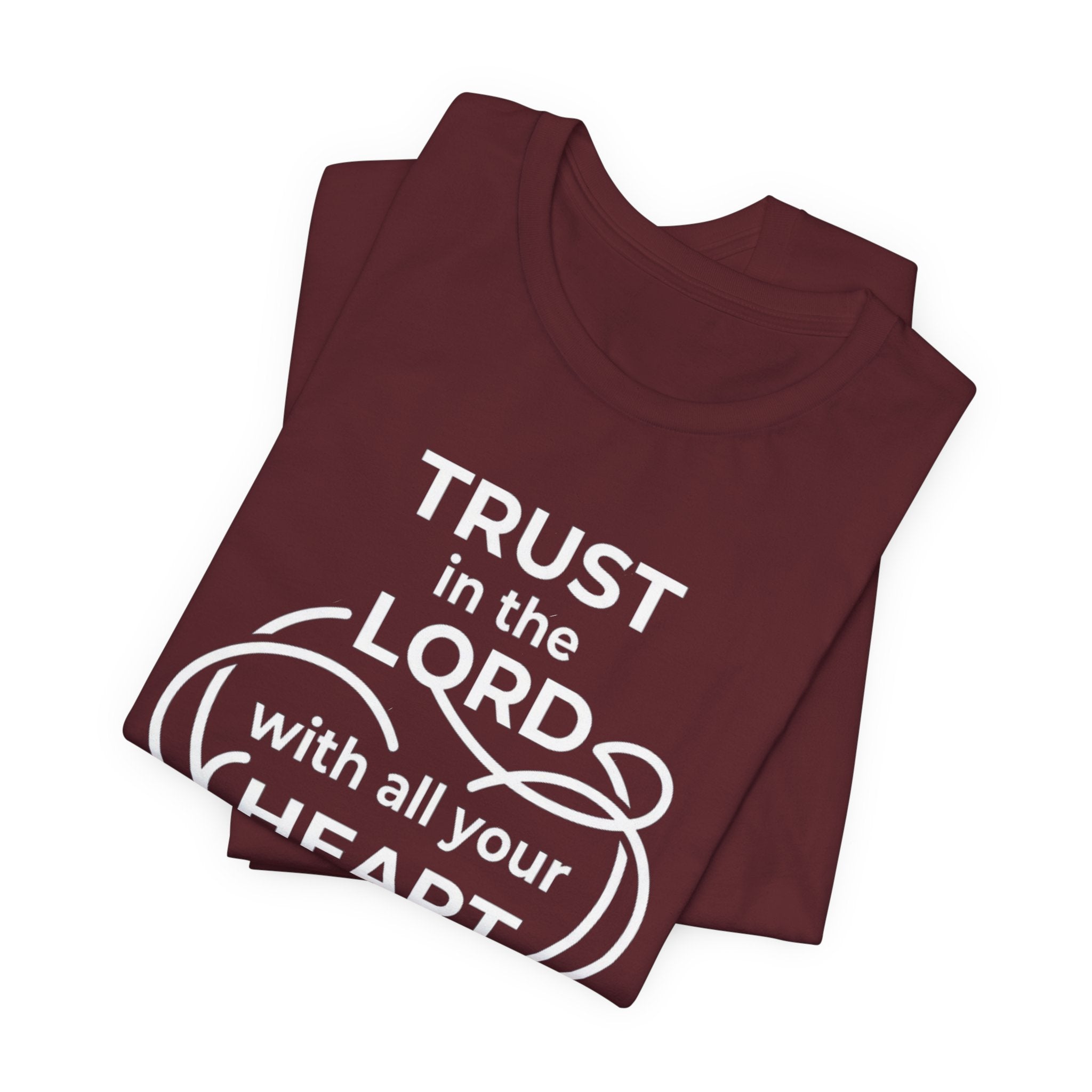 Unisex Jersey Short Sleeve Tee - "Trust in the Lord" Proverbs 3:5-6,  white text