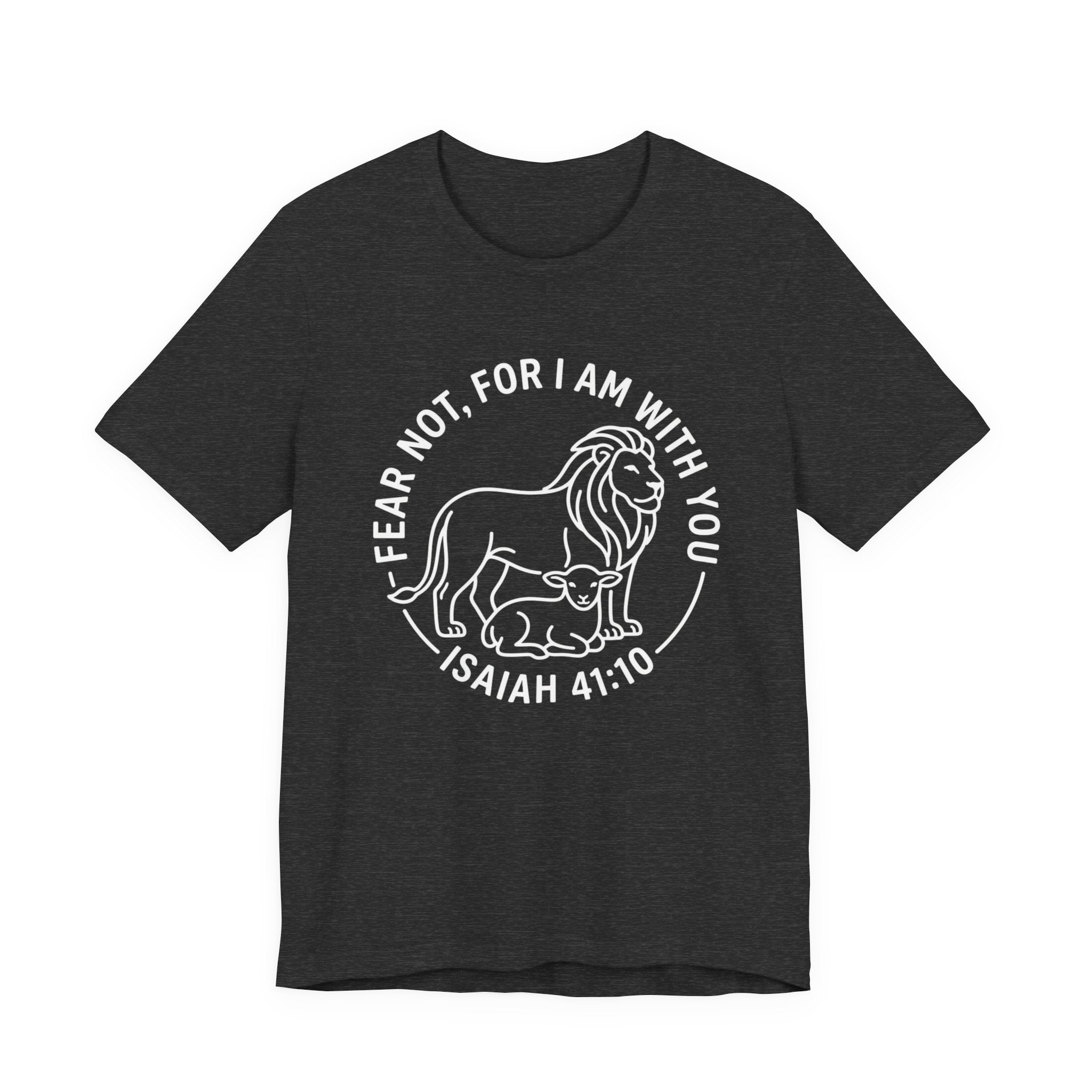 Unisex Jersey Short Sleeve Tee - "Fear not, for I am with you" Isaiah 41:10,  white text