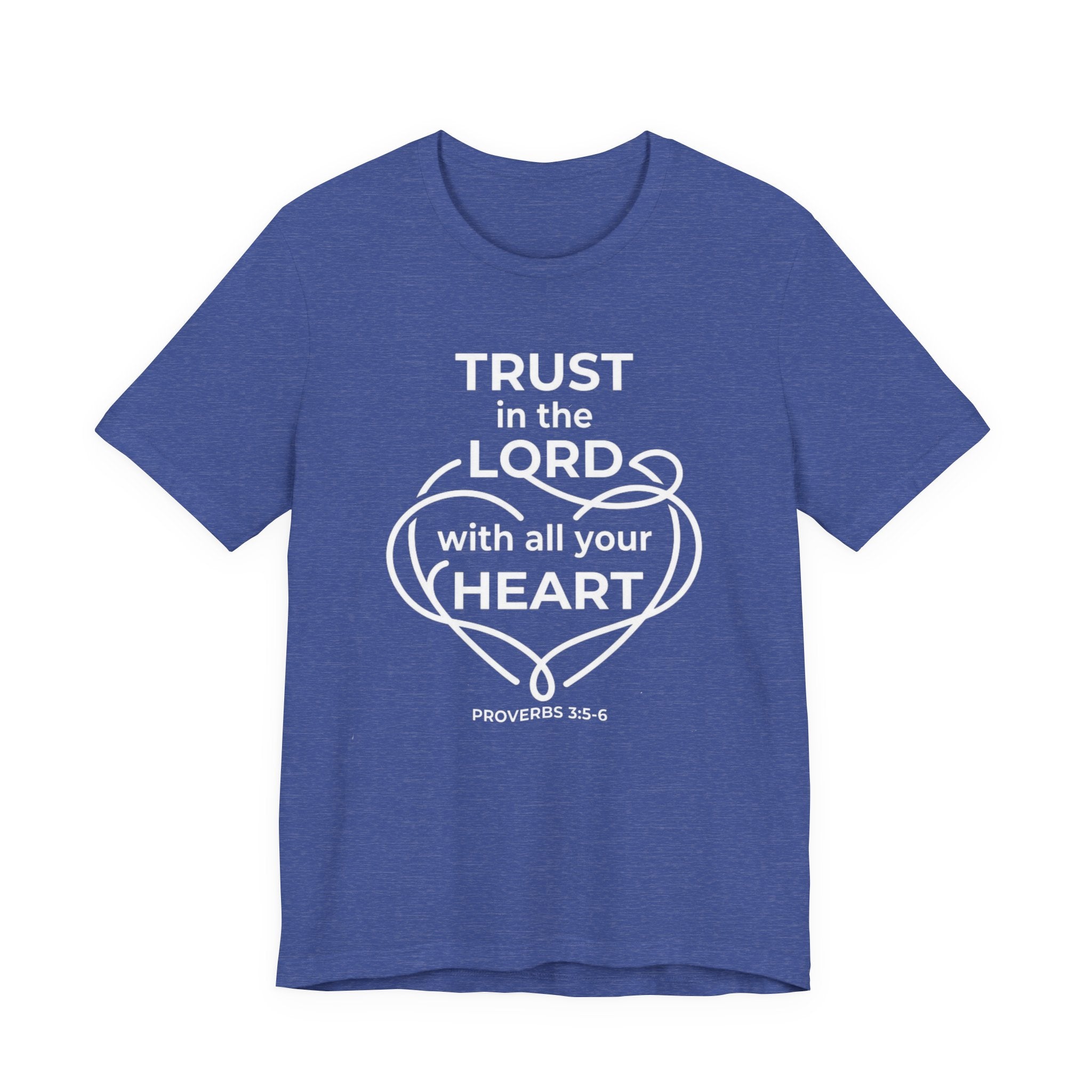 Unisex Jersey Short Sleeve Tee - "Trust in the Lord" Proverbs 3:5-6,  white text