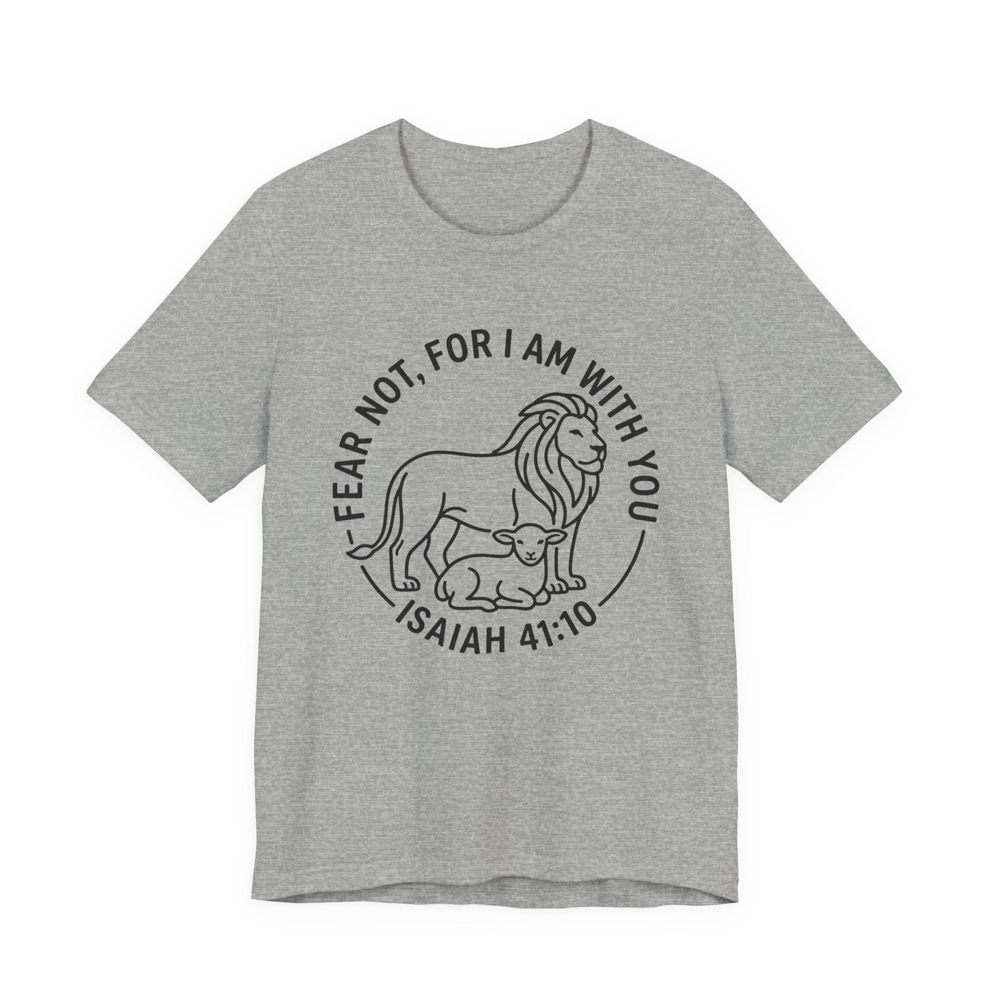 Unisex Jersey Short Sleeve Tee - "Fear not, for I am with you" Isaiah 41:10