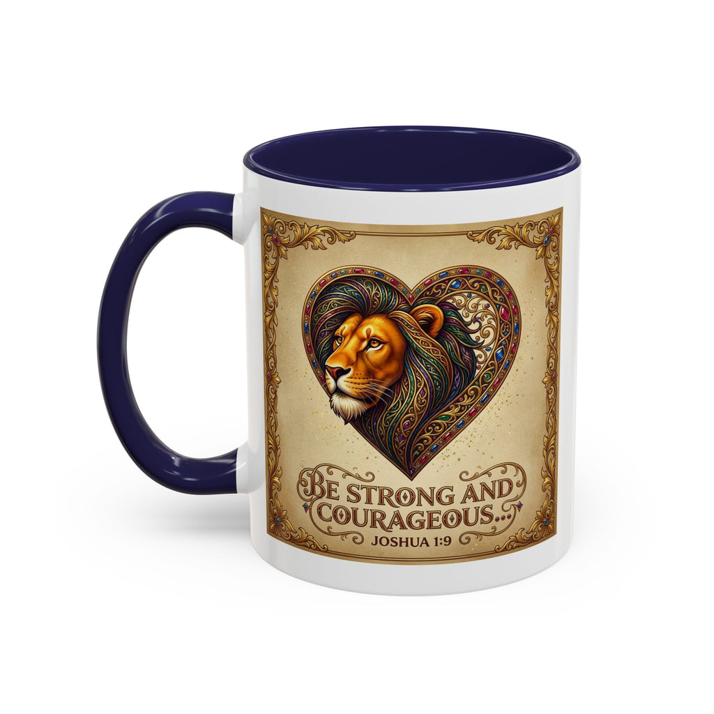 Accent Coffee Mug (11, 15oz) "Be strong and courageous" Joshua 1:9