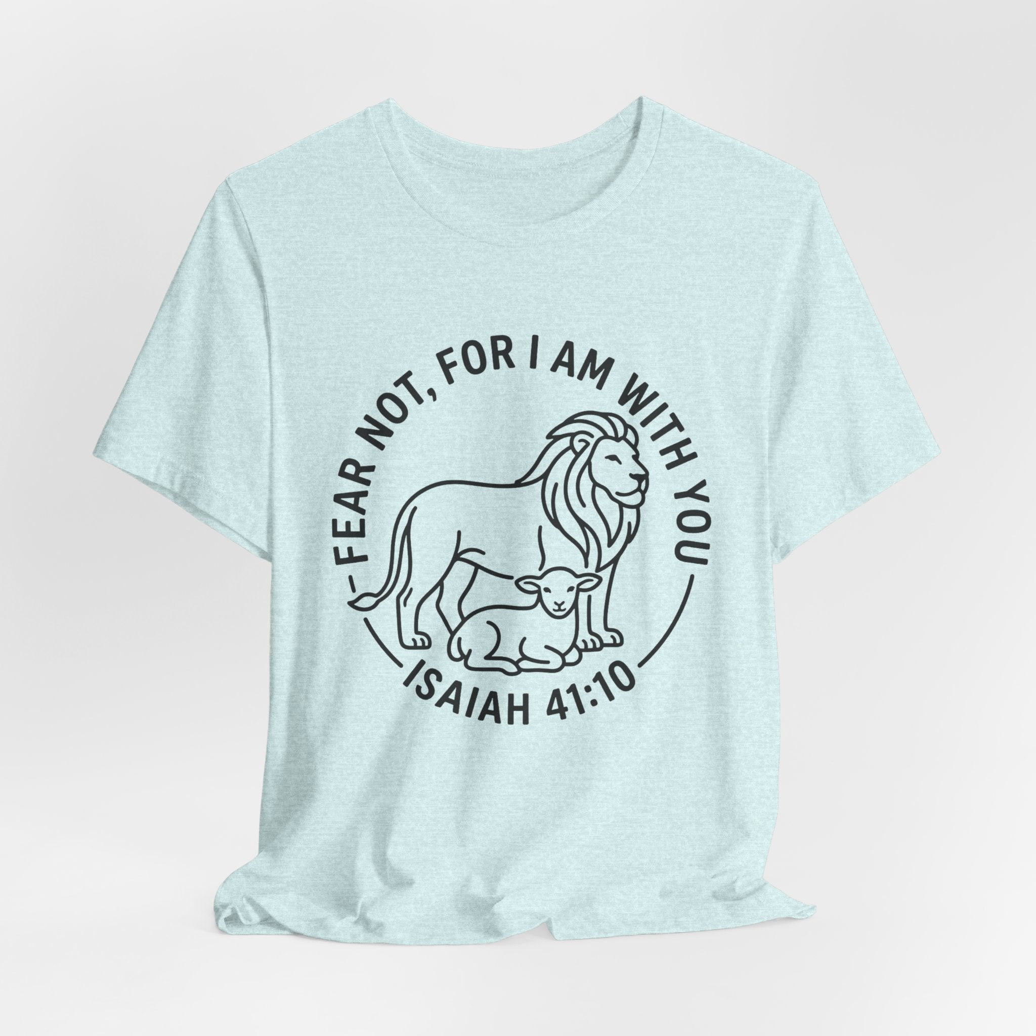 Unisex Jersey Short Sleeve Tee - "Fear not, for I am with you" Isaiah 41:10