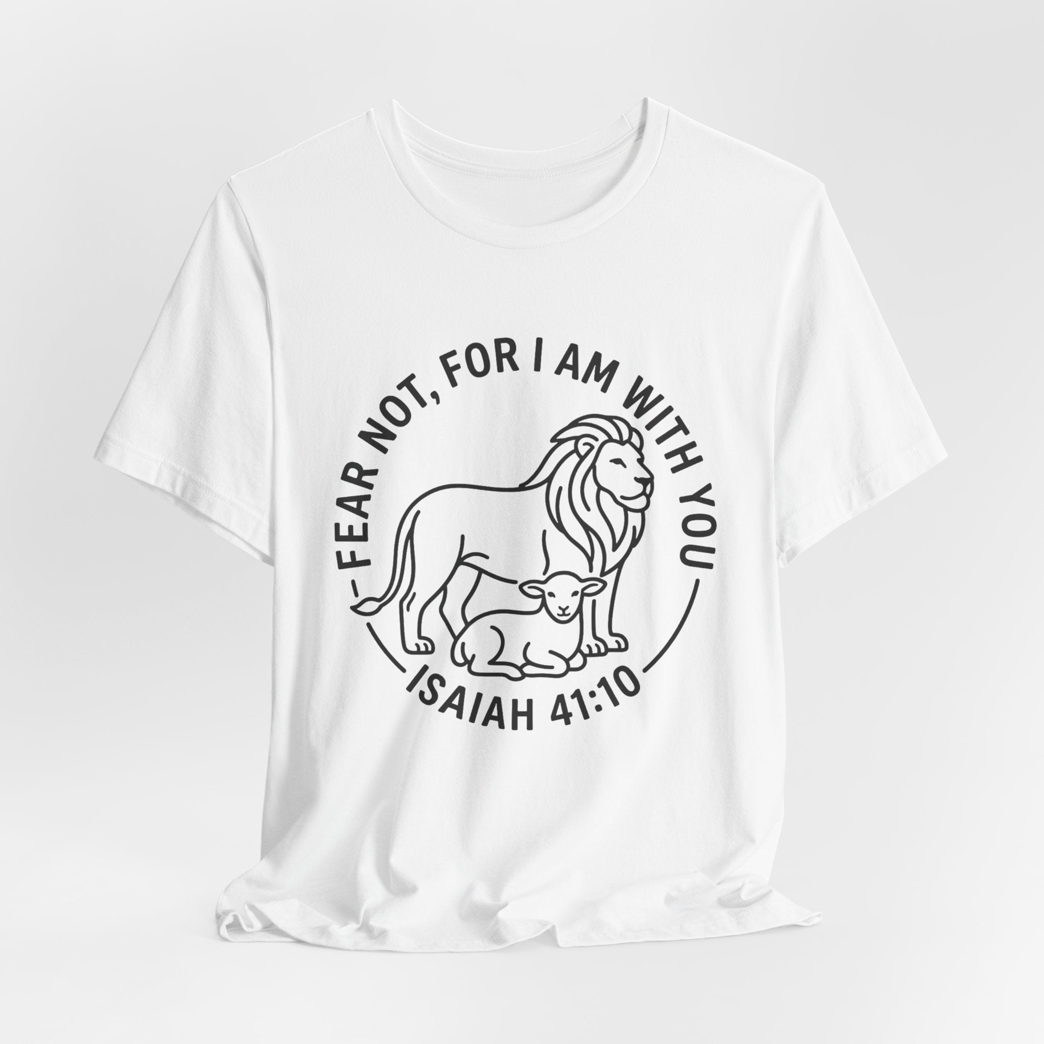Unisex Jersey Short Sleeve Tee - "Fear not, for I am with you" Isaiah 41:10