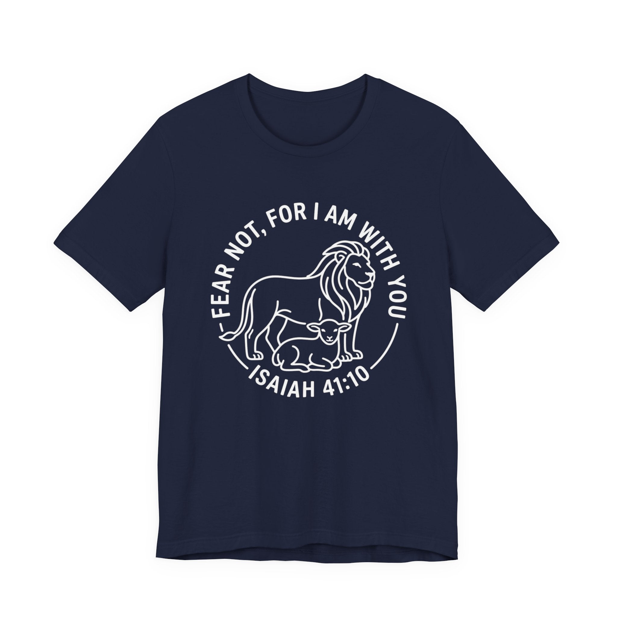 Unisex Jersey Short Sleeve Tee - "Fear not, for I am with you" Isaiah 41:10,  white text