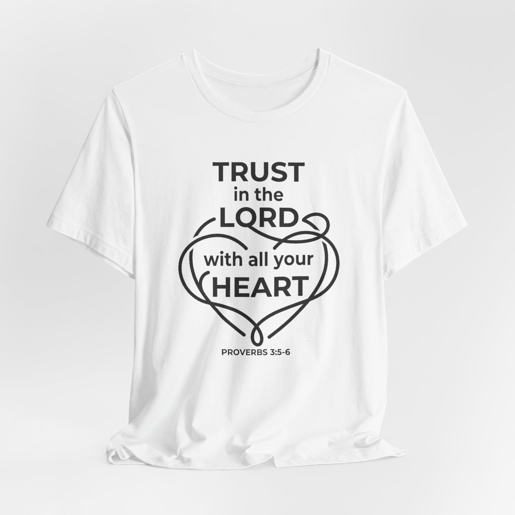 Unisex Jersey Short Sleeve Tee - "Trust in the Lord" Proverbs 3:5-6