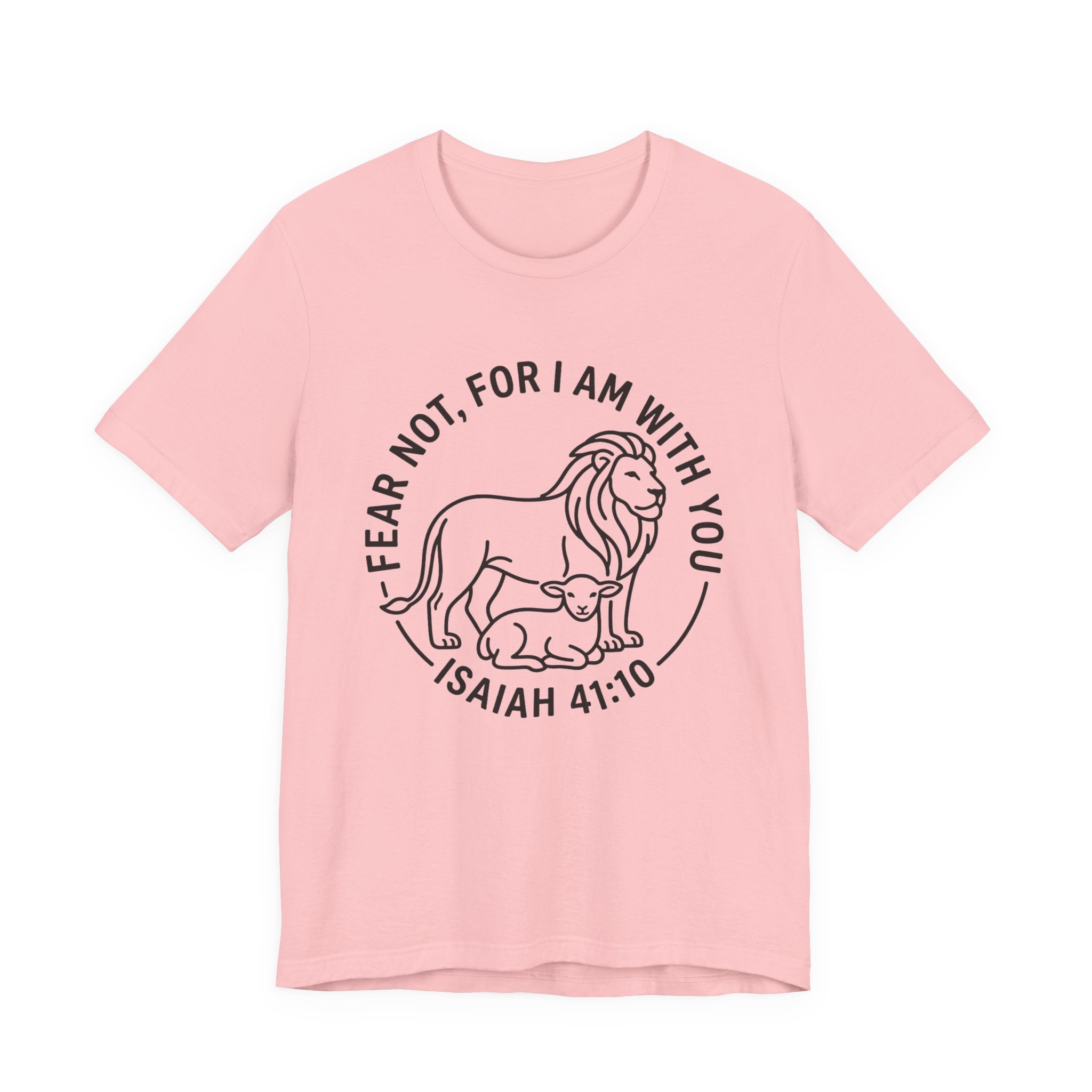 Unisex Jersey Short Sleeve Tee - "Fear not, for I am with you" Isaiah 41:10