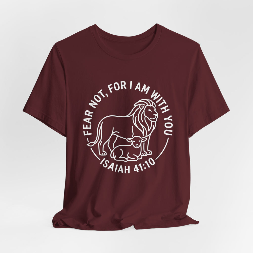 Unisex Jersey Short Sleeve Tee - "Fear not, for I am with you" Isaiah 41:10,  white text