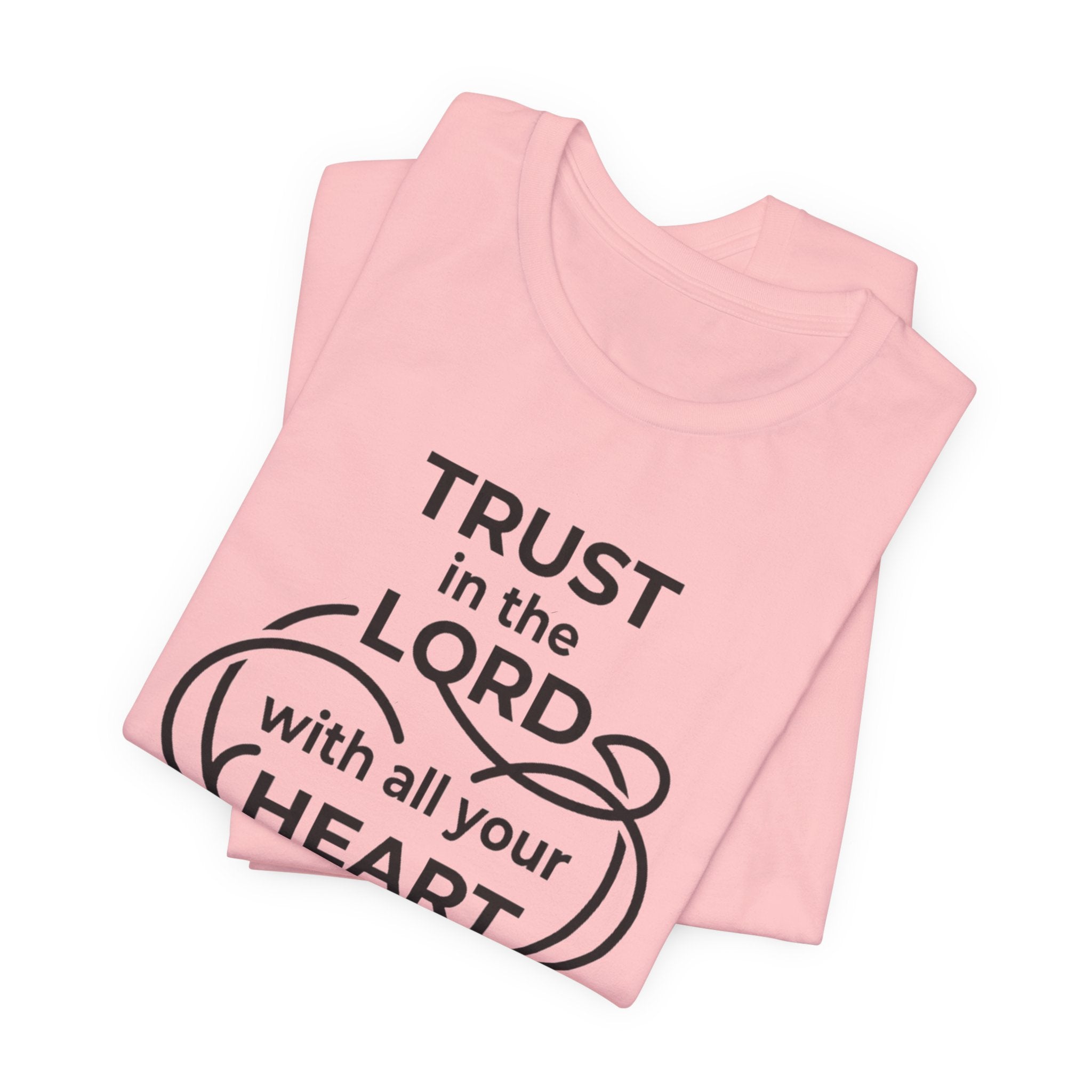 Unisex Jersey Short Sleeve Tee - "Trust in the Lord" Proverbs 3:5-6