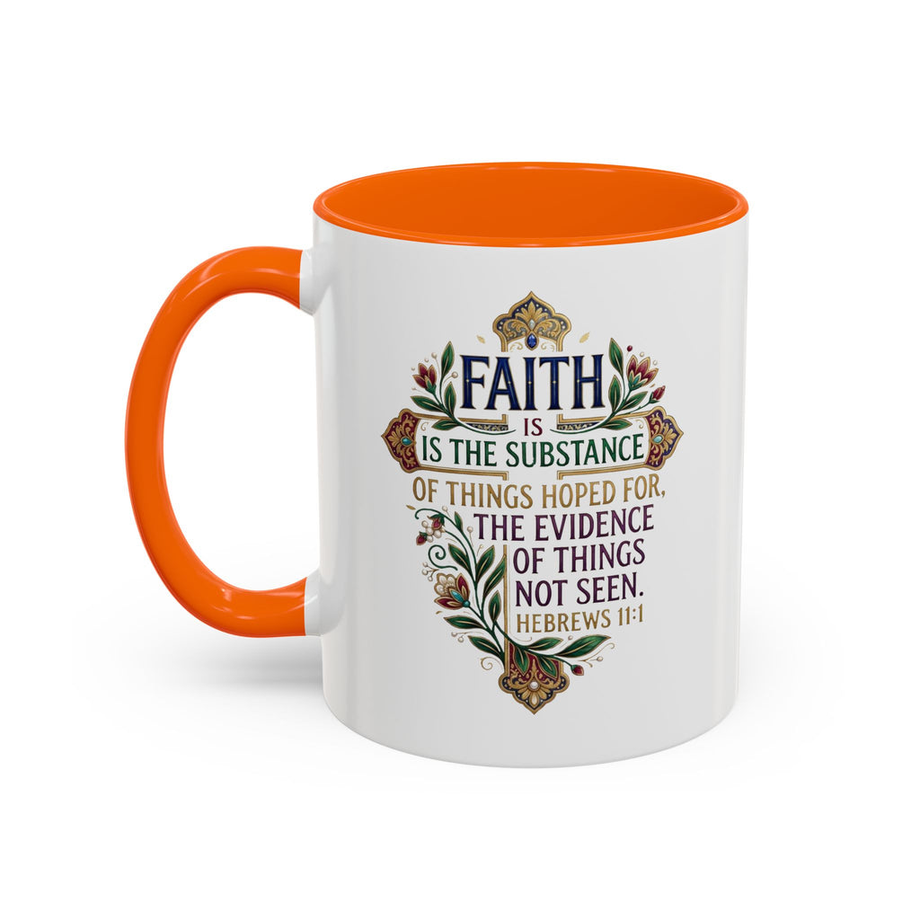 Accent Coffee Mug (11, 15oz) "Faith is the substance" Hebrews 11:1