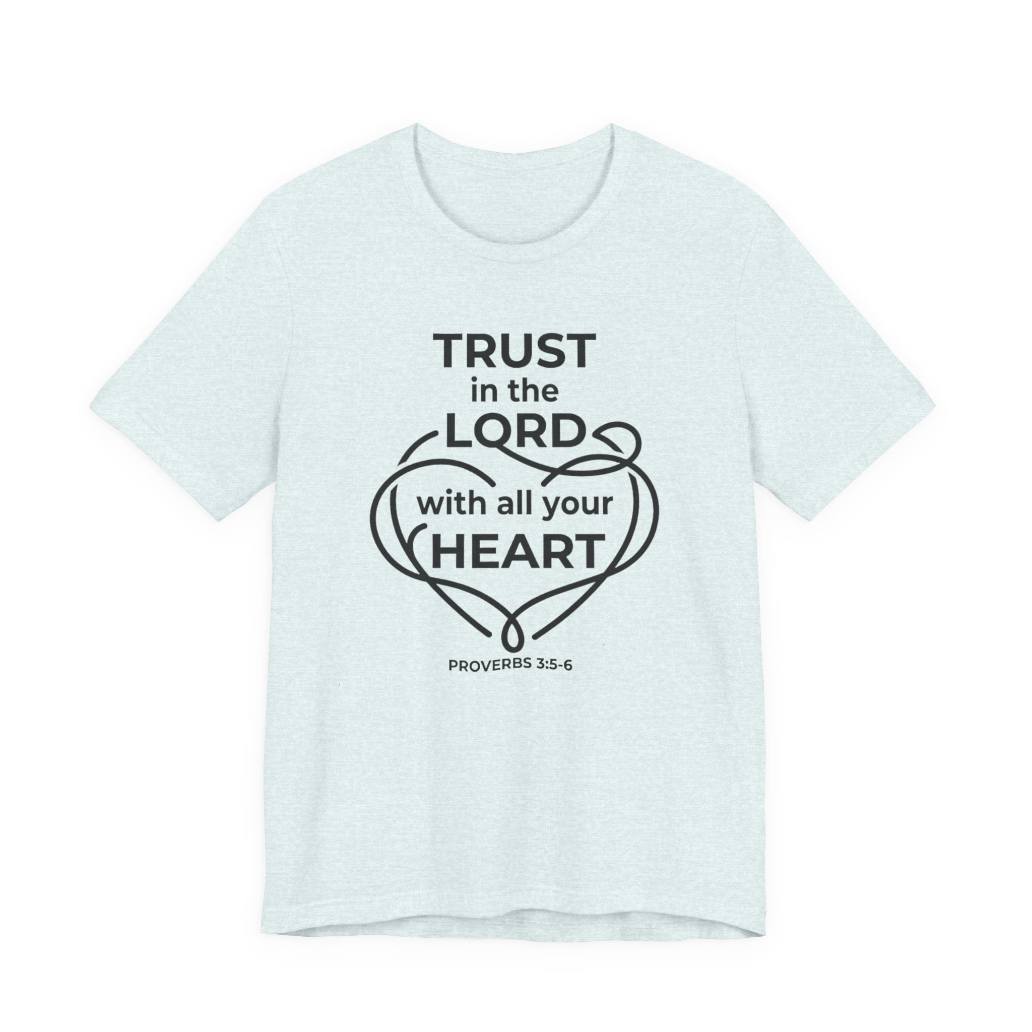 Unisex Jersey Short Sleeve Tee - "Trust in the Lord" Proverbs 3:5-6